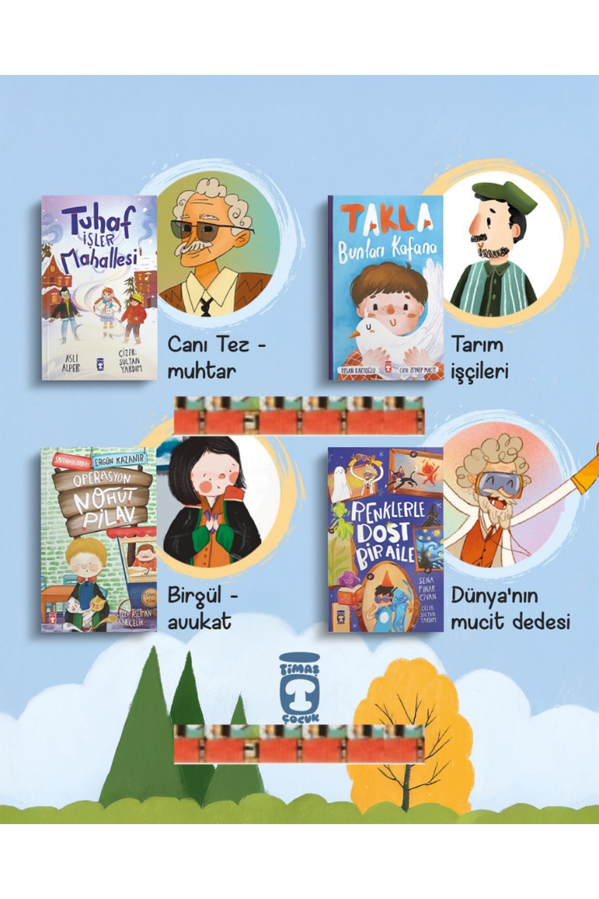 Timaş Çocuk 2.3.SINIF-Tuhaf İşler Mahallesi,Takla, Operasyon Nohut Pilav,Renklerle Dost Bir Aile(4 kitap)