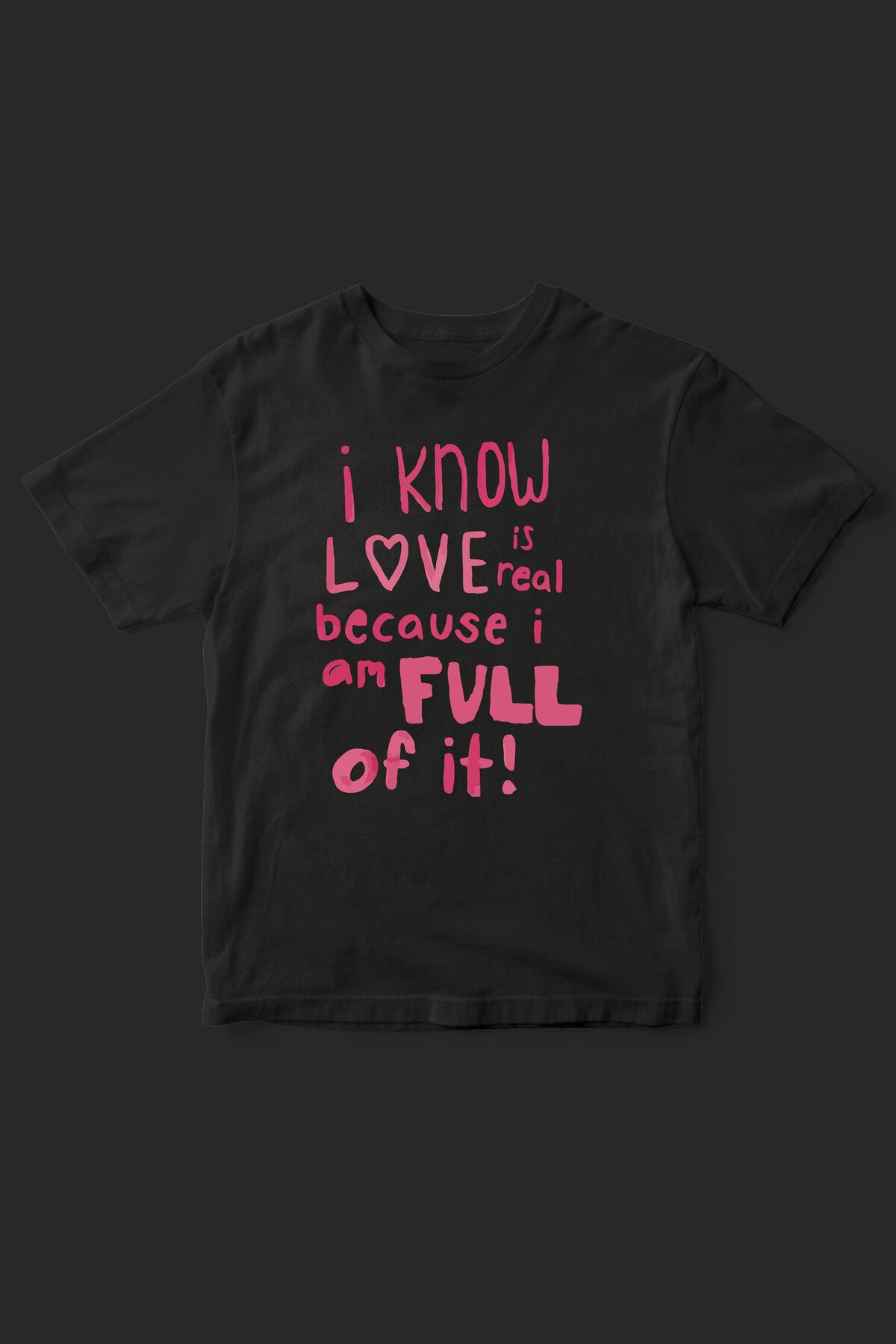 beloved.co i know love is real yazılı baskılı aşk temalı t-shirt