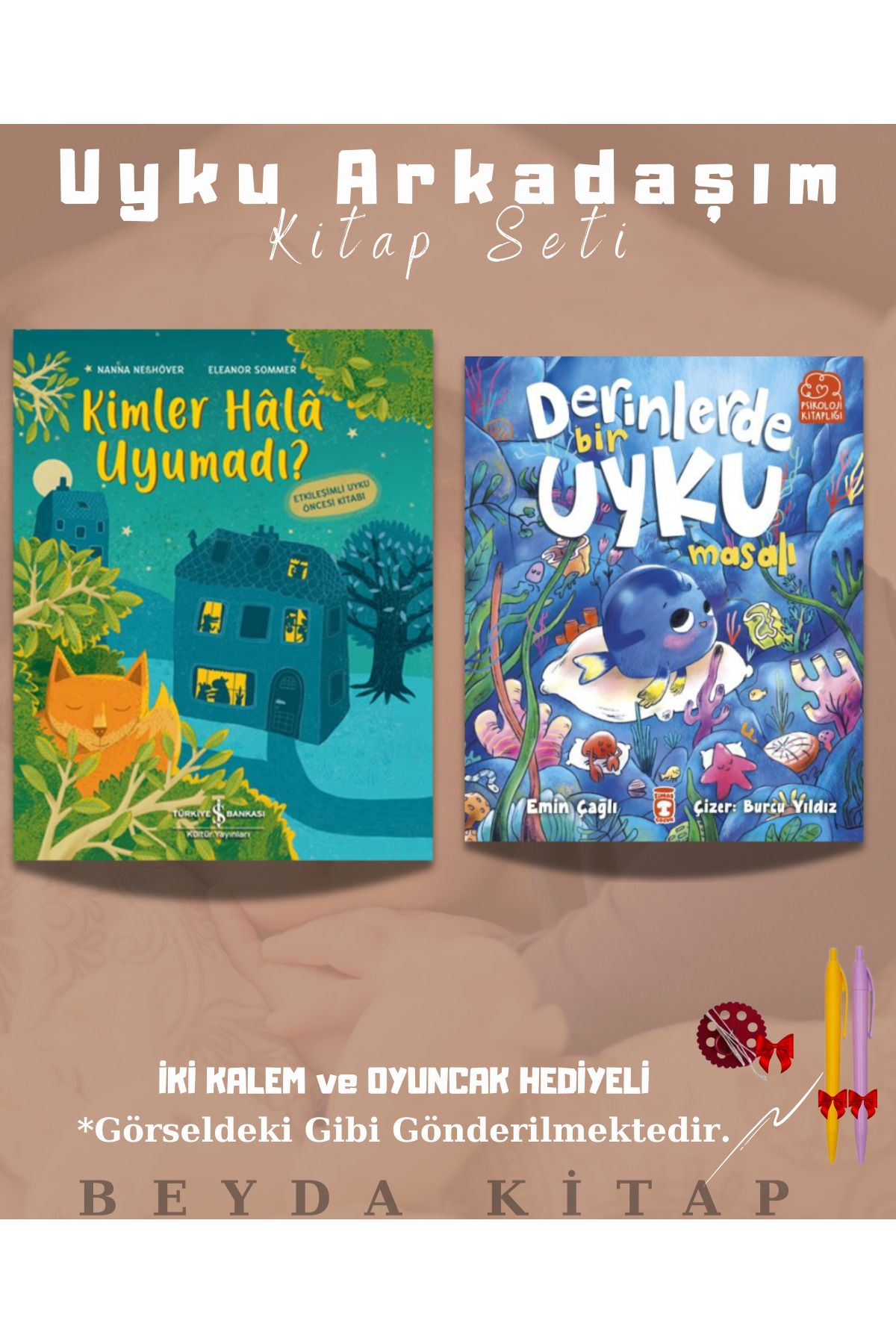 TÜRKİYE İŞ BANKASI KÜLTÜR YAYINLARI Kimler Hala Uyumadı - Derinlerde Bir Uyku Masalı - Kalem ve Oyuncak Hediyeli - Kitap Seti