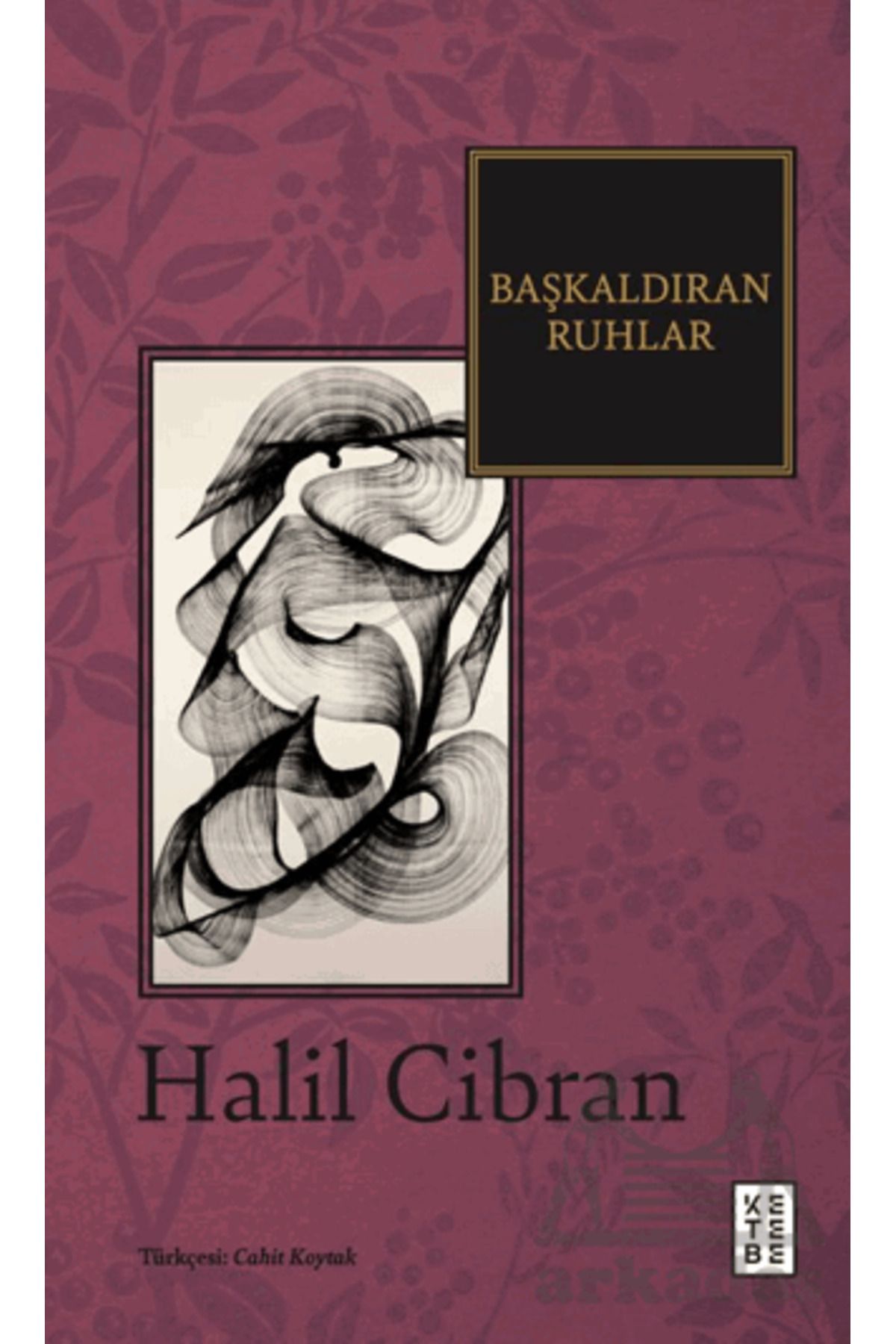 Ketebe Yayınları Başkaldıran Ruhlar