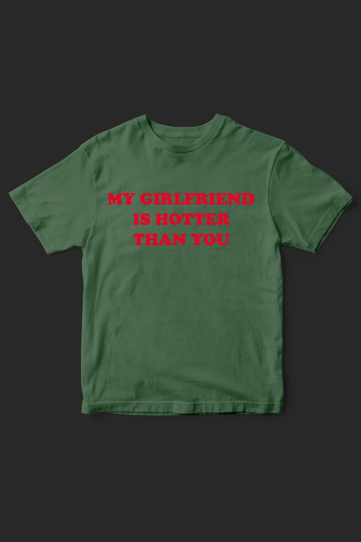 beloved.co my girlfriend is hotter than you-couple baskılı t-shirt