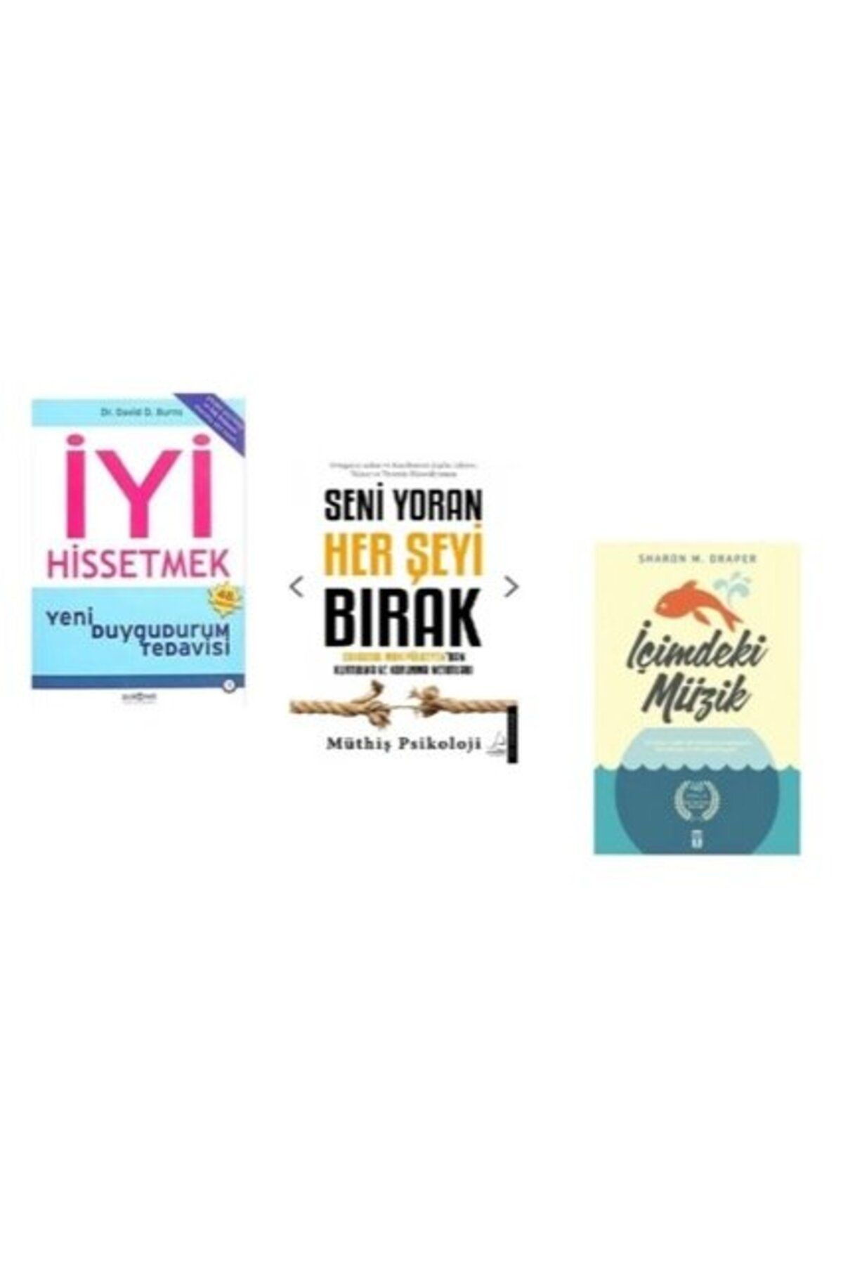 Psikonet Yayınları IYI HISSETMEK + SENI YORAN HERSEYI BIRAK + ICIMDEKI MUZIK = 3 SET