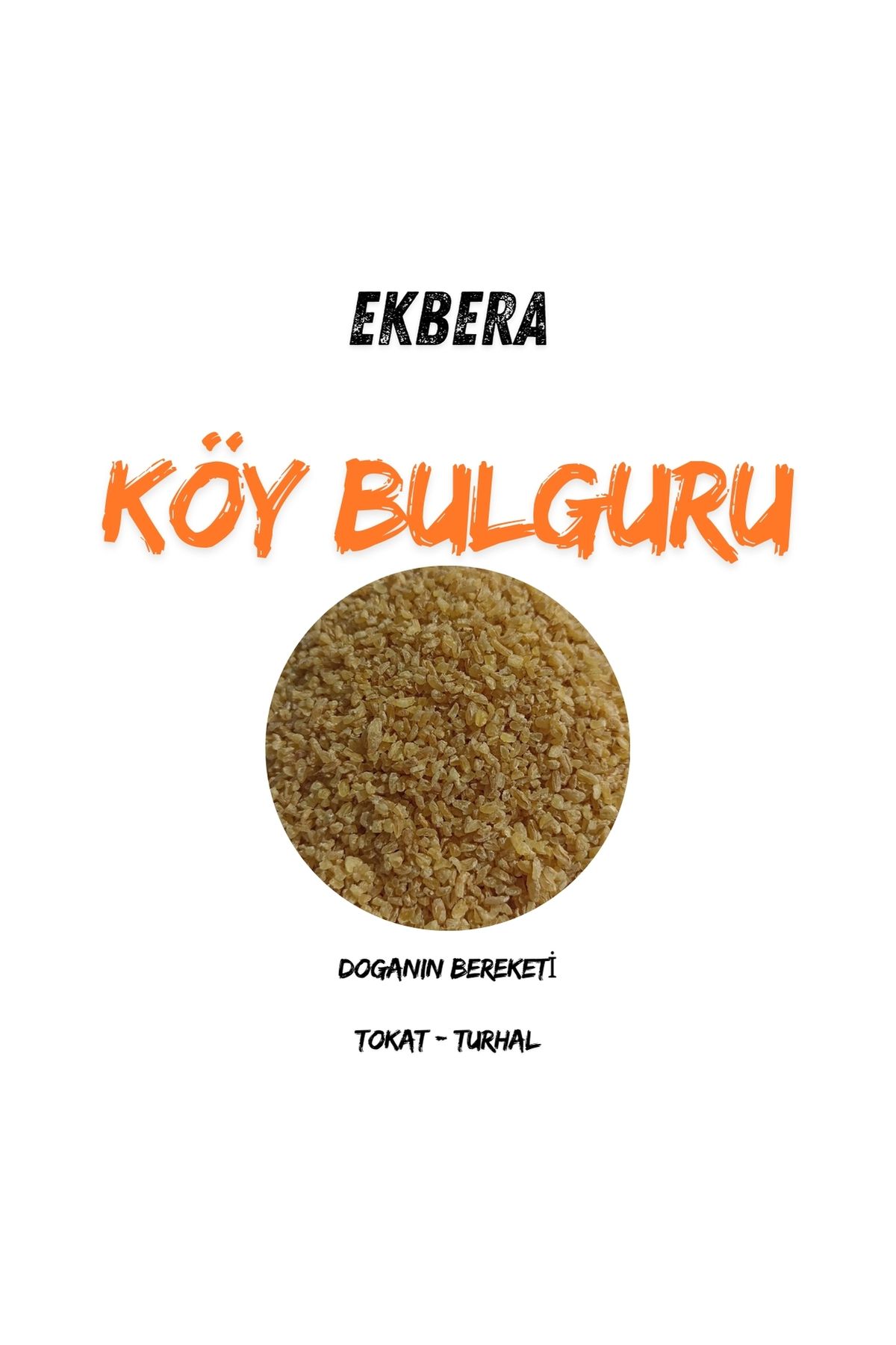 EKBERA Yerli Köy Bulguru – 3 Kg, Doğal ve Lezzetli
