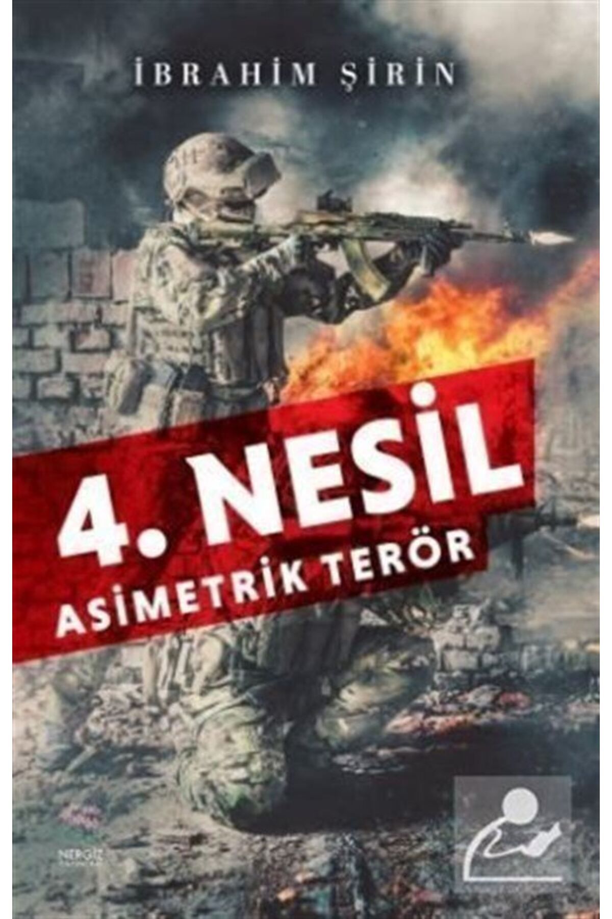 Nergiz Yayınları 4. Nesil Asimetrik Terör