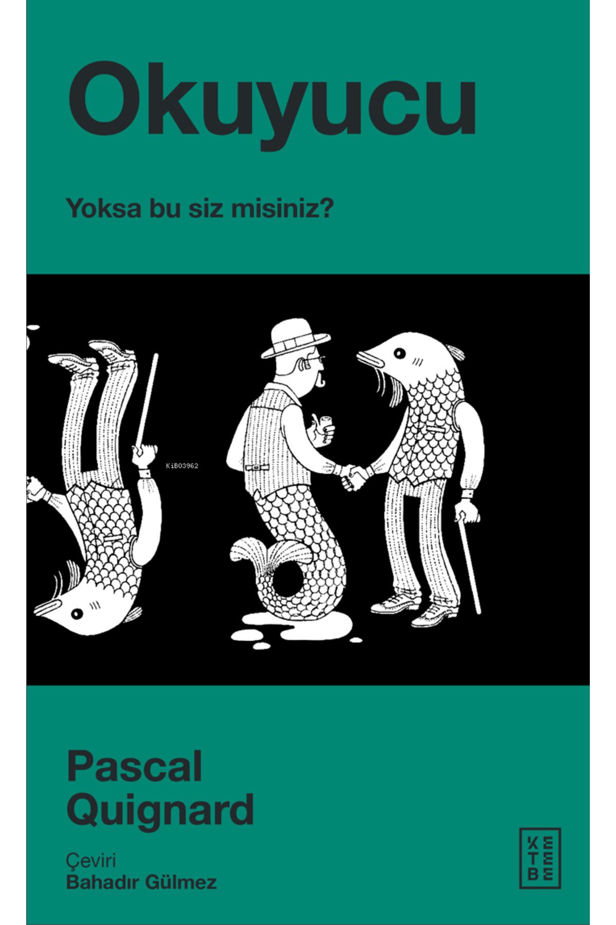 Ketebe Yayınları Okuyucu;Yoksa Bu Siz Misiniz?
