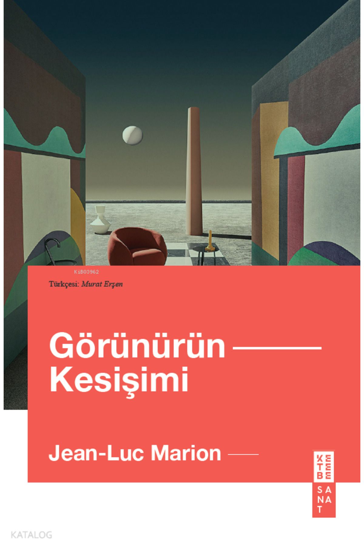 Ketebe Yayınları Görünürün Kesişimi