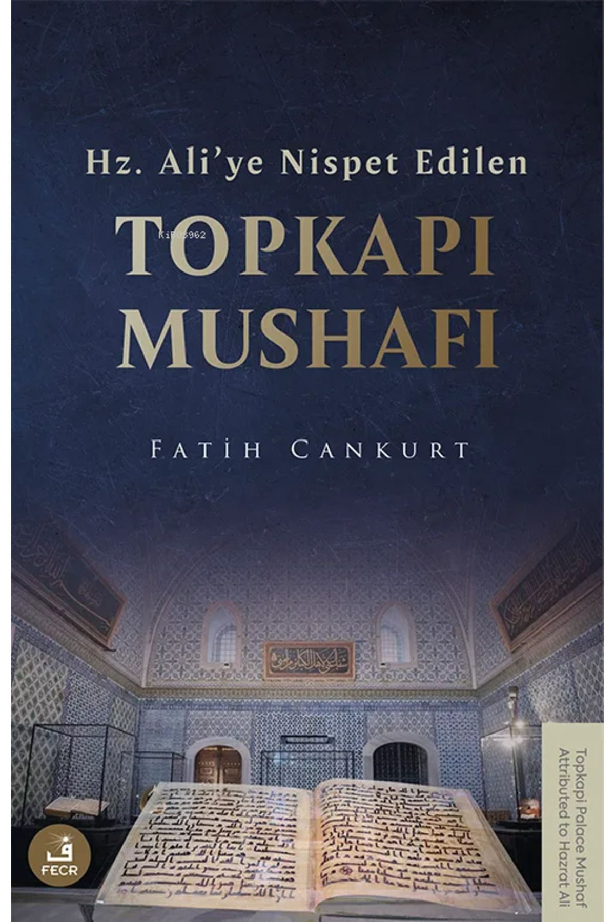 Fecr Yayınları Hz. Ali’ye Nispet Edilen Topkapı Mushafı
