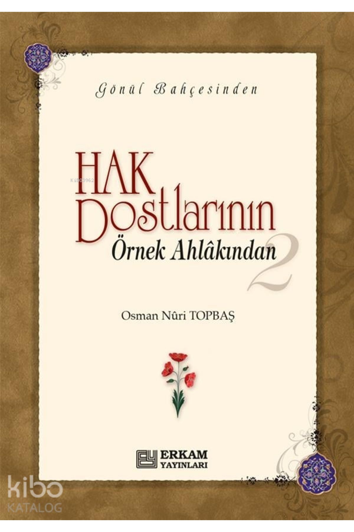Erkam Yayınları Hak Dostlarının Örnek Ahlakından - 2 (Ciltli)