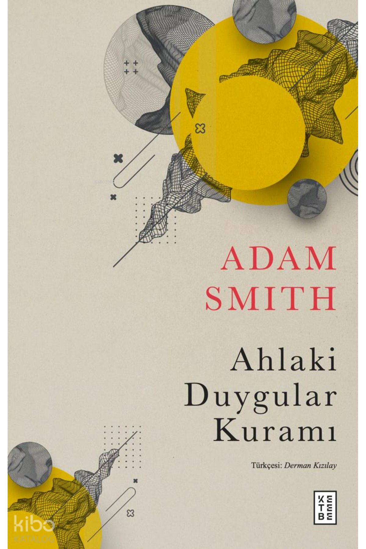 Ketebe Yayınları Ahlaki Duygular Kuramı