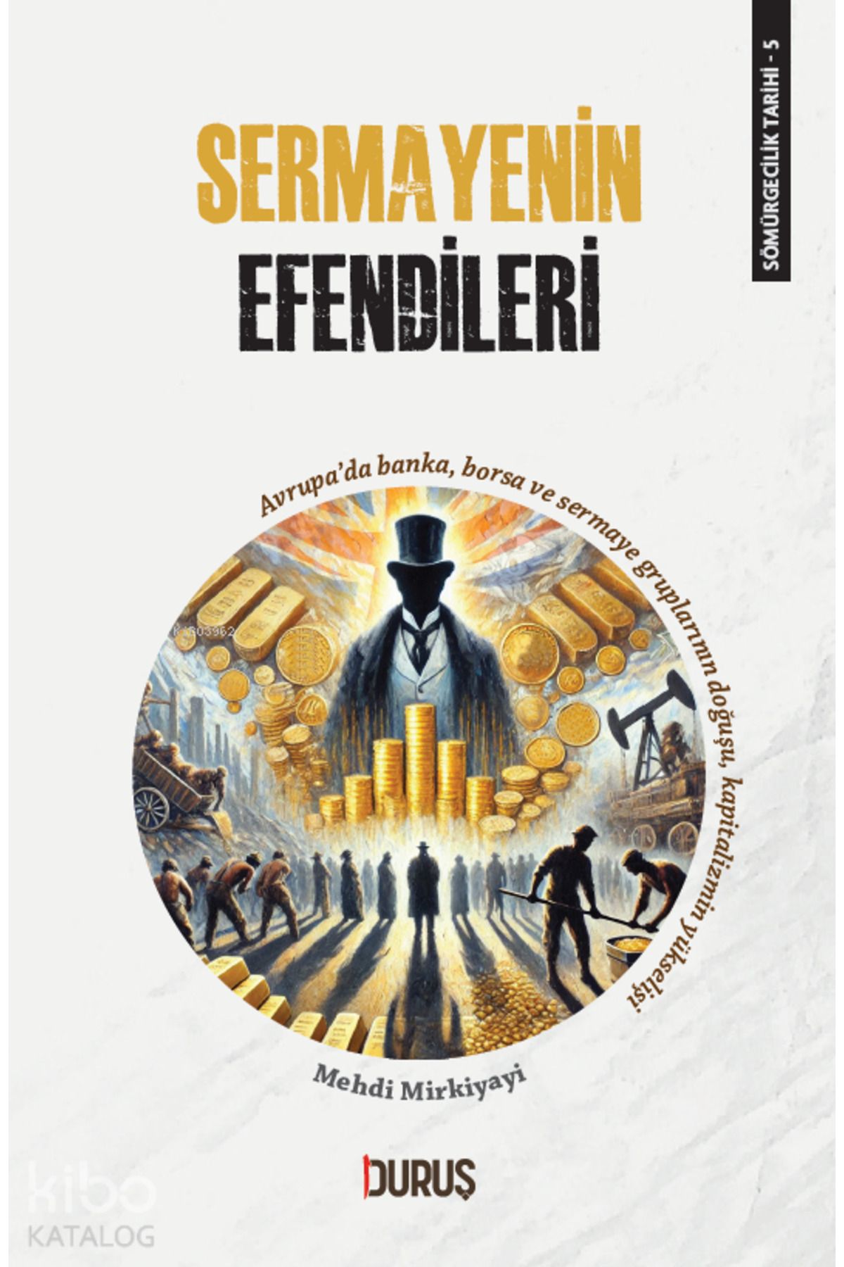 Duruş Yayınları Sermayenin Efendileri