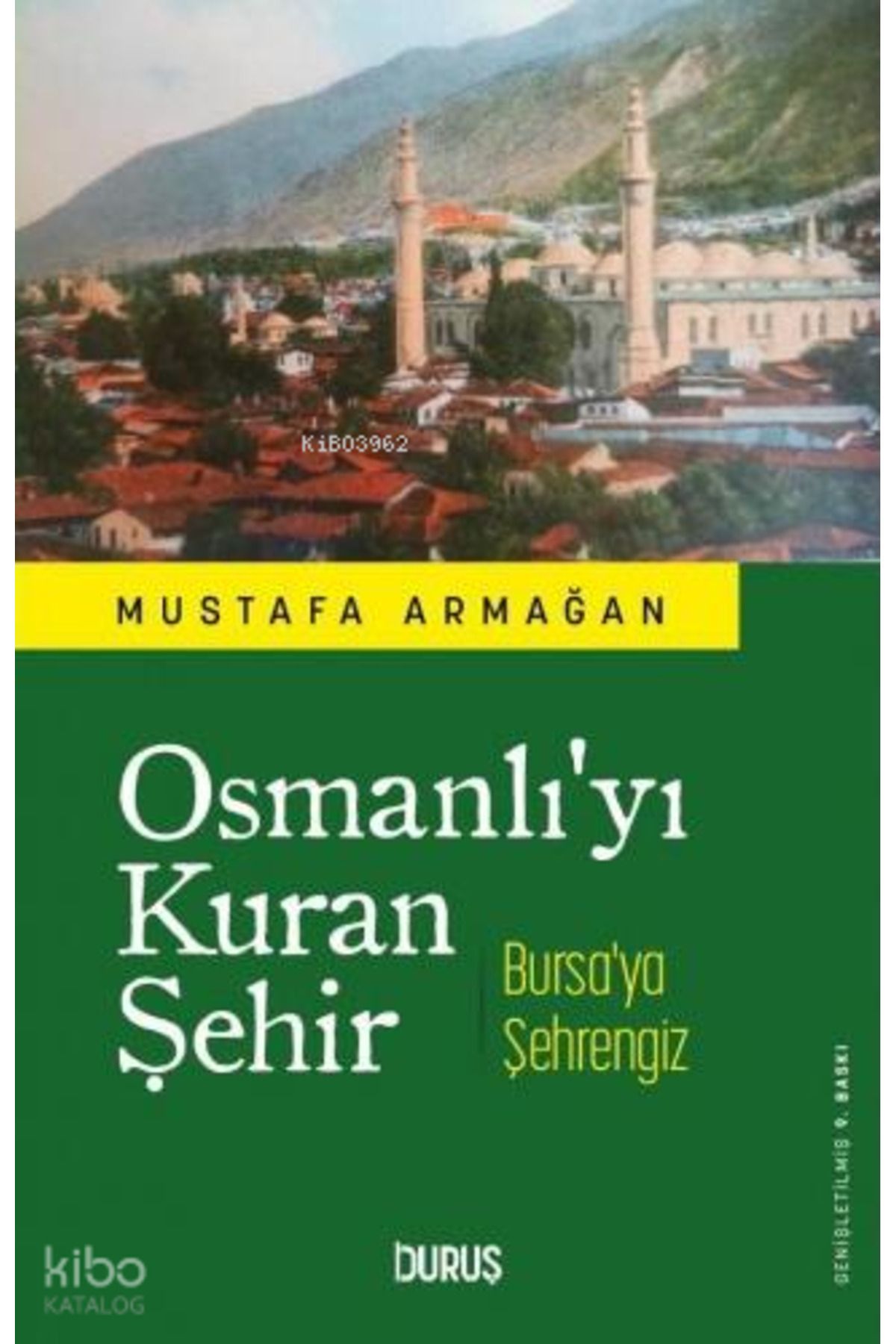 Duruş Yayınları Osmanlı'yı Kuran Şehir Bursa'ya Şehrengiz
