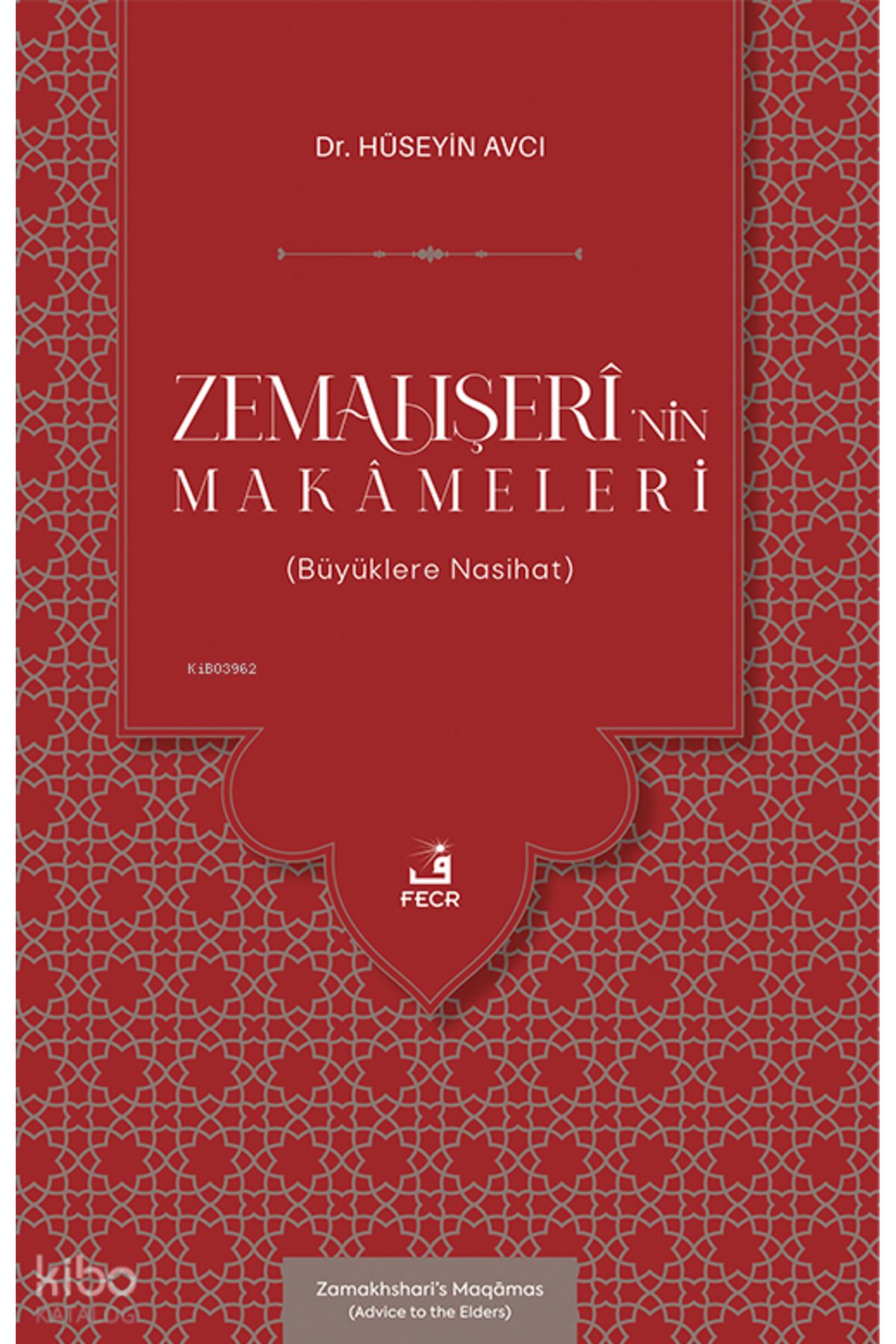 Fecr Yayınları Zemahşerî’nin Makâmeleri ;(Büyüklere Nasihat)