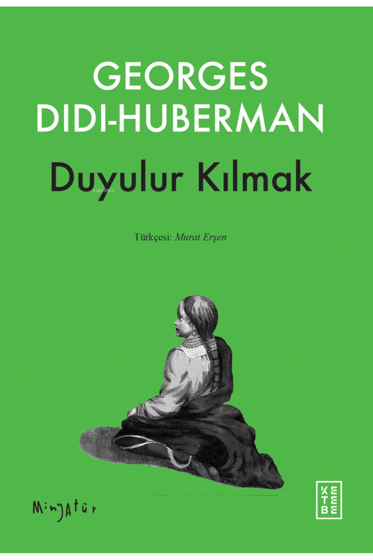 Ketebe Yayınları Duyulur Kılmak
