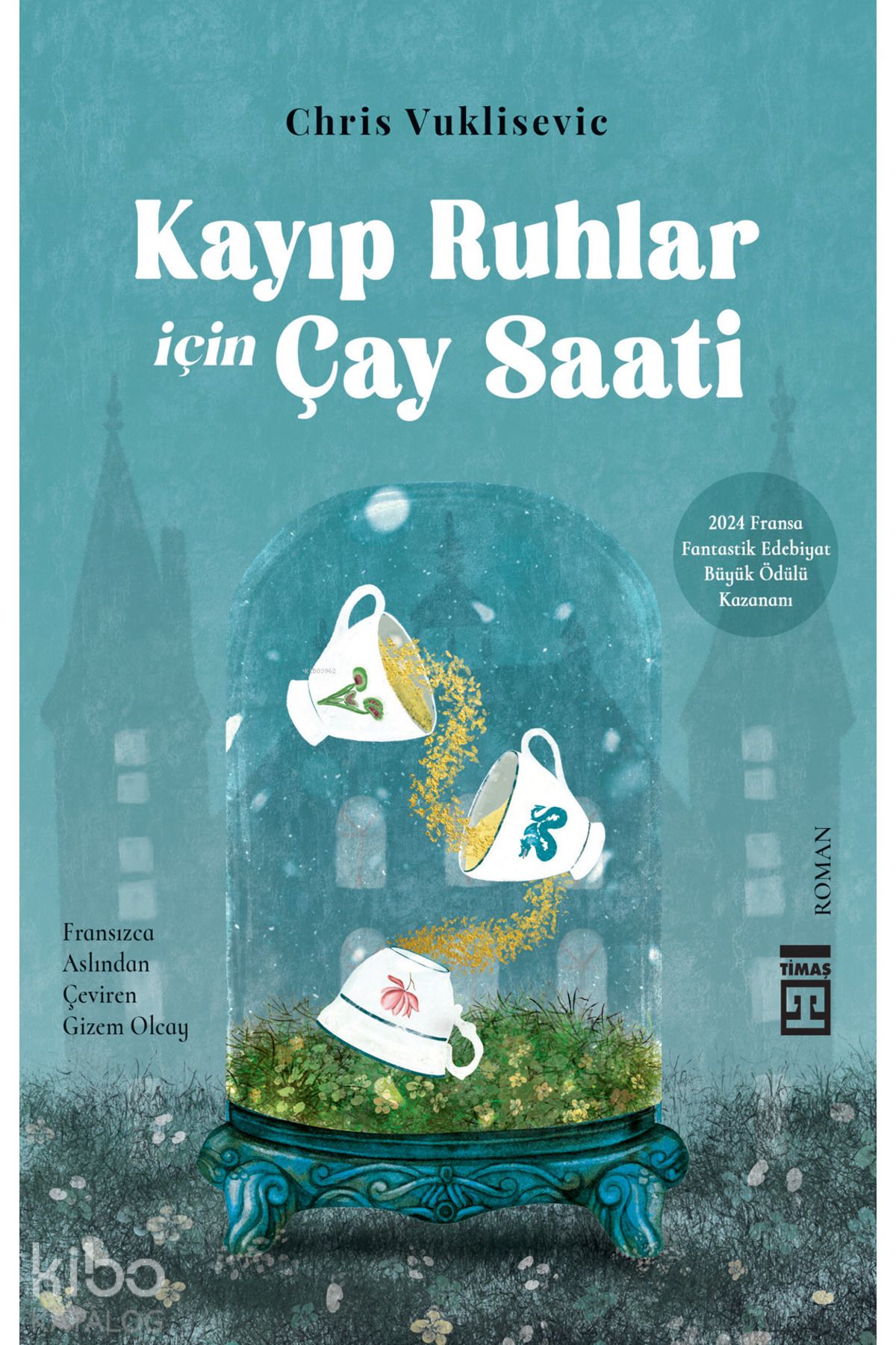 Timaş Yayınları Kayıp Ruhlar İçin Çay Saati
