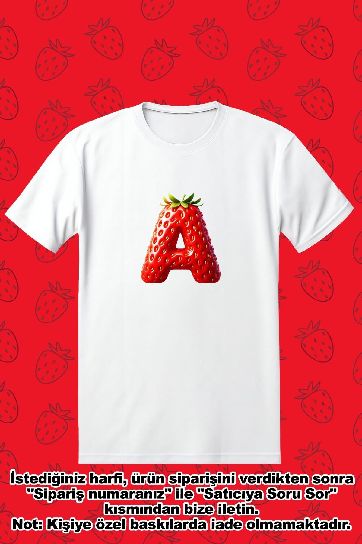 362BASKI Kişiye Özel Çilek Şekilli Harf Baskılı Tshirt