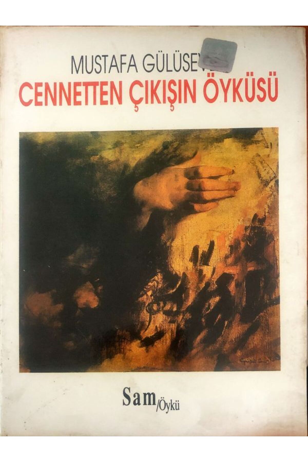Delidolu Yayınları CENNETTEN ÇIKIŞIN ÖYKÜSÜ MUSTAFA GÜLÜSEVER SAM YAYINLARI