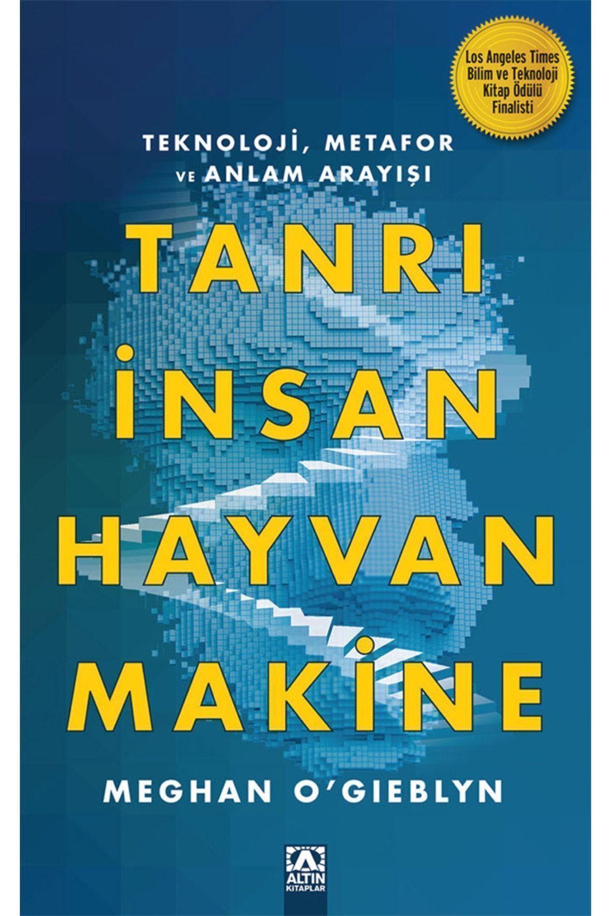 Tudem Yayınları Tanrı Insan Hayvan Makine Meghan Ogıeblyn Altın Kitaplar