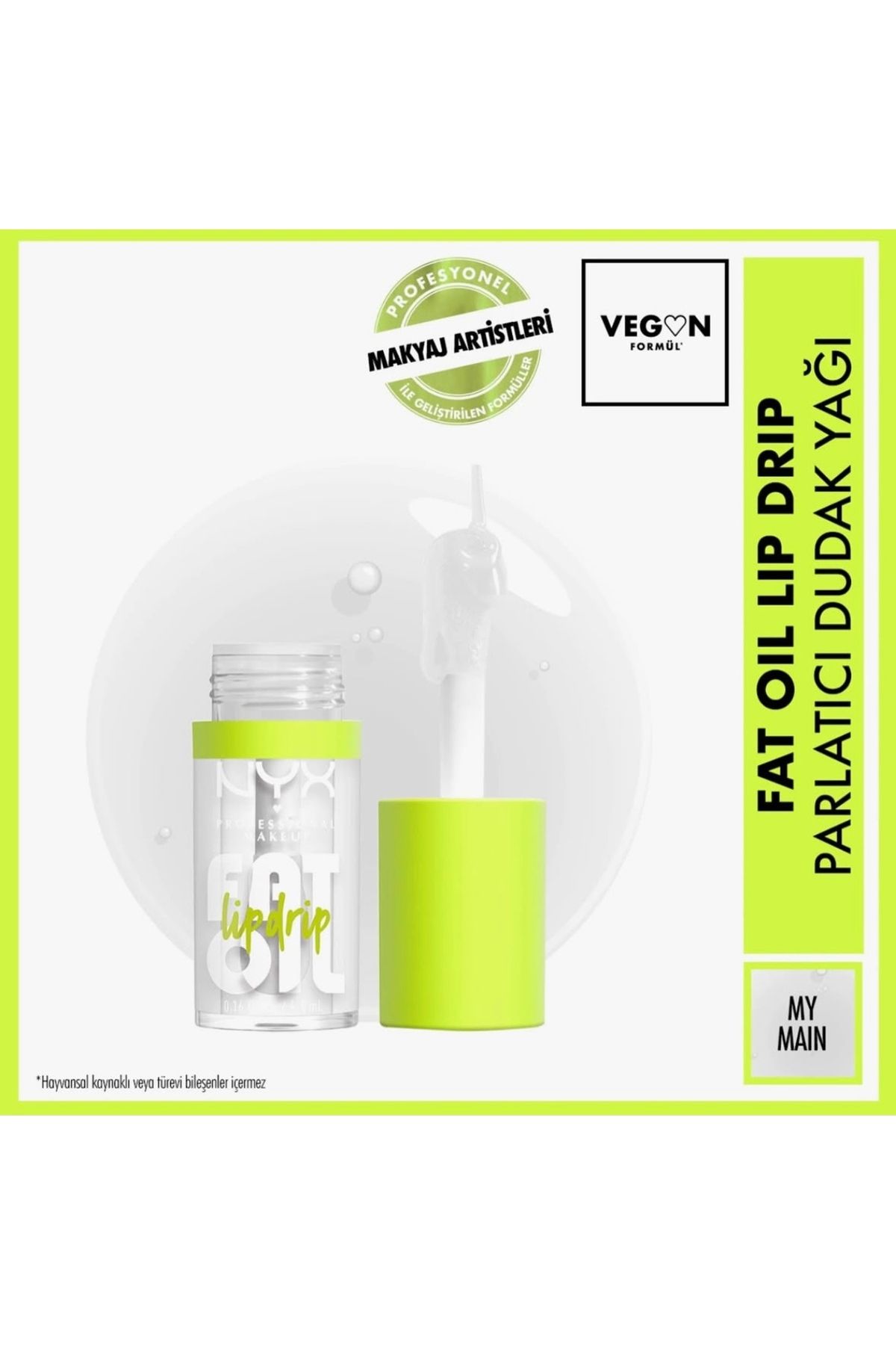 NYX PROFESSİONAL MAKEUP Fat Oil Lip Drip Parlatıcı Dudak Yağı- My Main