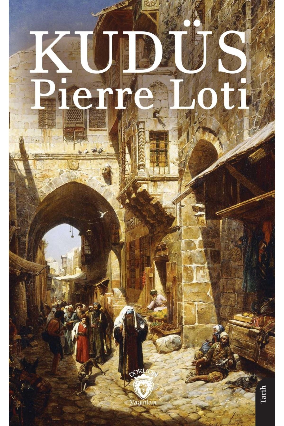 Dorlion Yayınları Kudüs -Pierre Loti-