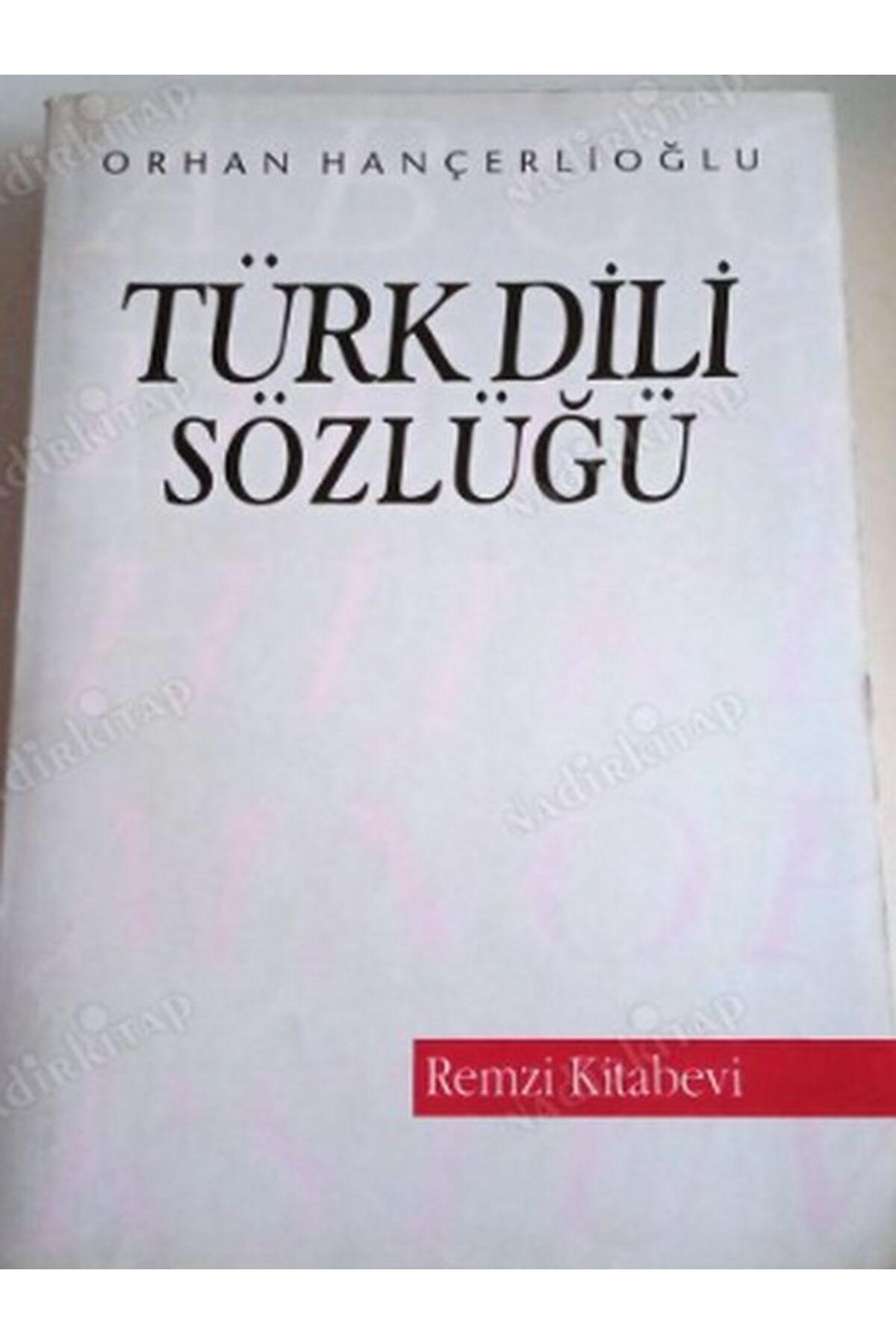 Özgün Yayınları Türk Dili Sözlüğü Remzi Kitabevi Orhan HANÇERLİOĞLU Remzi Kitabevi
