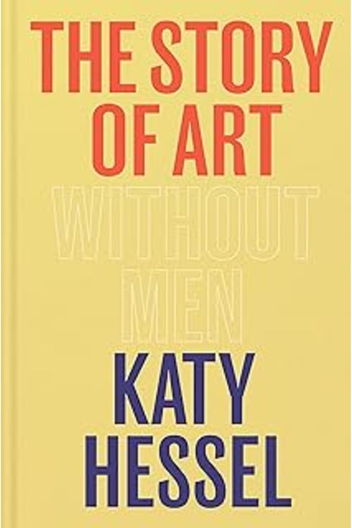 Roses Store The Story Of Art Without Men: The Instant Sunday Times Bestseller