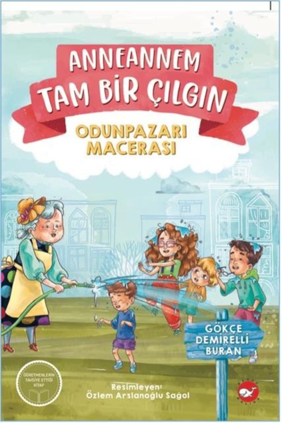 Ankara Kitap Merkezi Anneannem Tam Bir Çılgın Beyaz Balina Yayınları