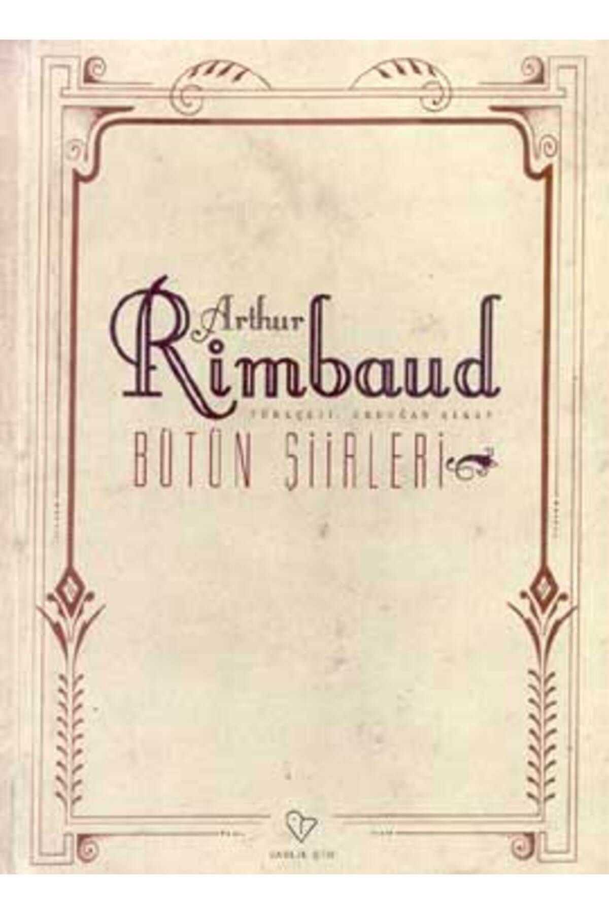 Varlık Yayınları Arthur Rimbaud; Bütün Şiirleri