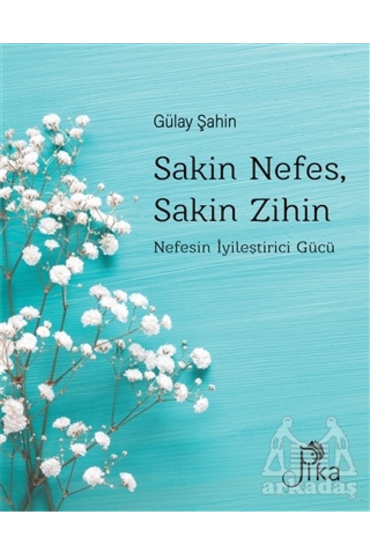 Pika Yayınevi Sakin Nefes, Sakin Zihin