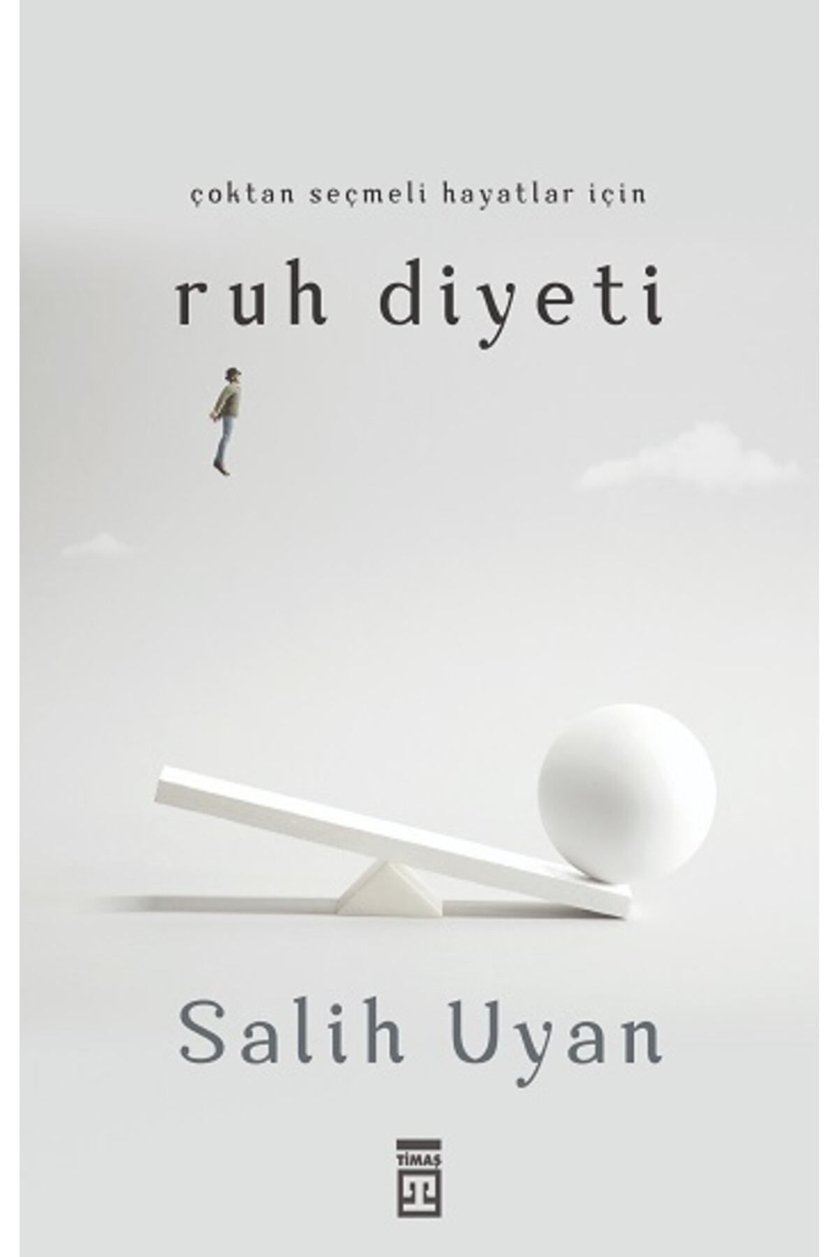 Timaş Yayınları Çoktan Seçmeli Hayatlar Için Ruh Diyeti | Timaş Yayınları 9786050832303