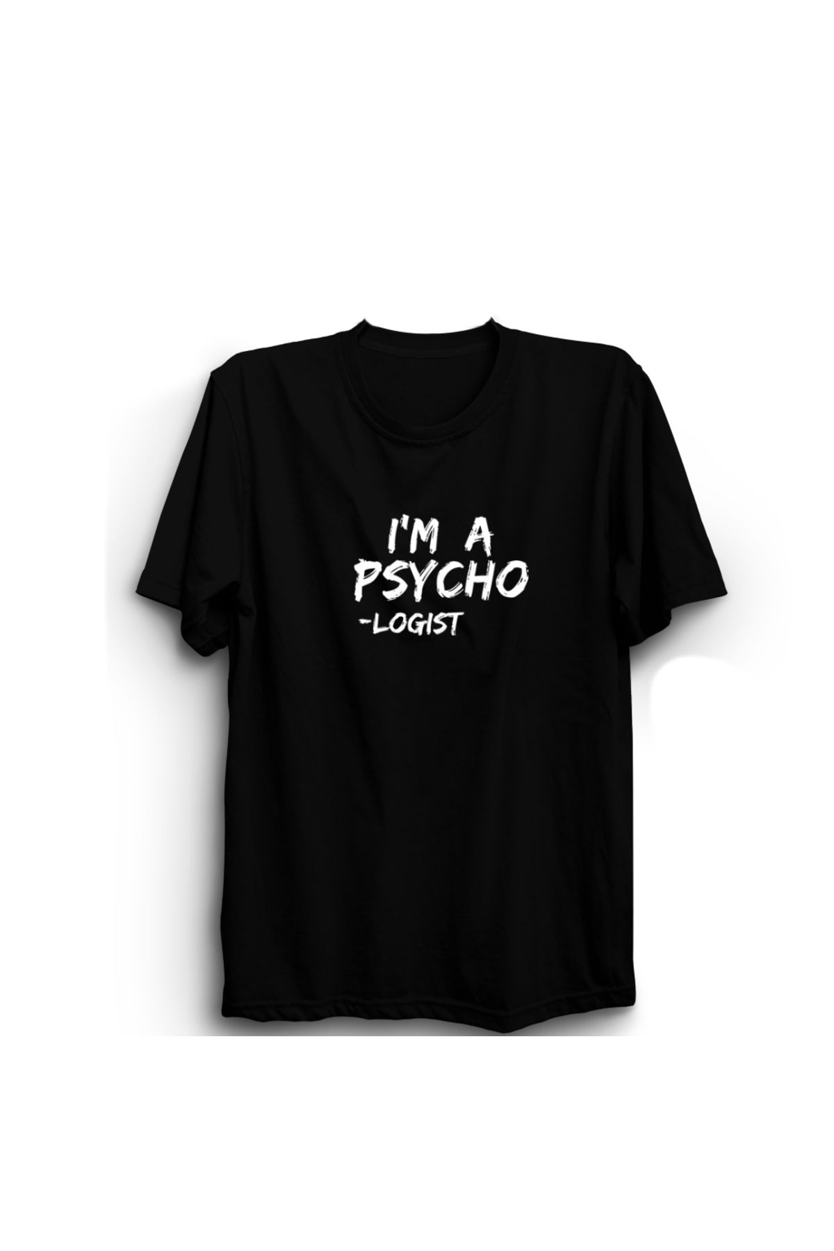 The Fame Ben Psikoloğum, I'm a Psychologist, Psycho Mizah Baskılı %100 Pamuk Tişört
