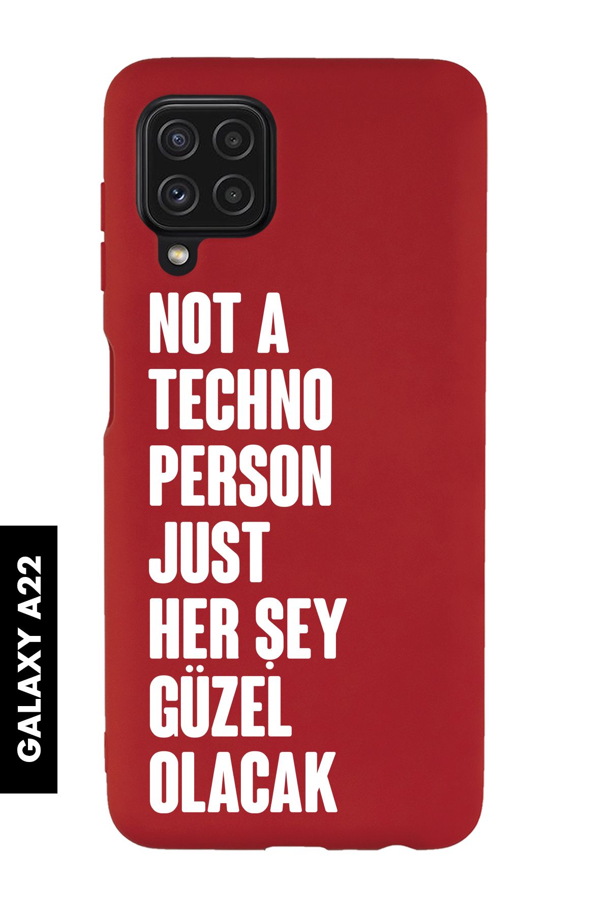 mooodcase Samsung A22 Uyumlu Not Techno Person Just Her Şey Güzel Olacak Desenli Telefon Kılıfı