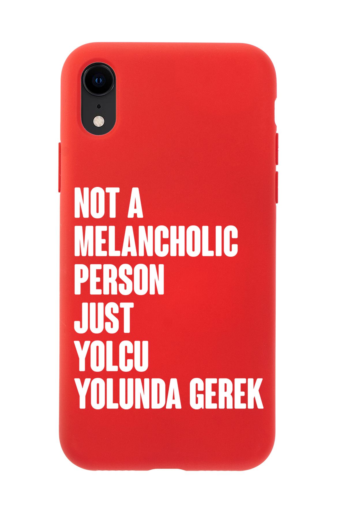 mooodcase iPhone XR Uyumlu Not Melancholic Person Just Yolcu Yolunda Desenli Telefon Kılıfı