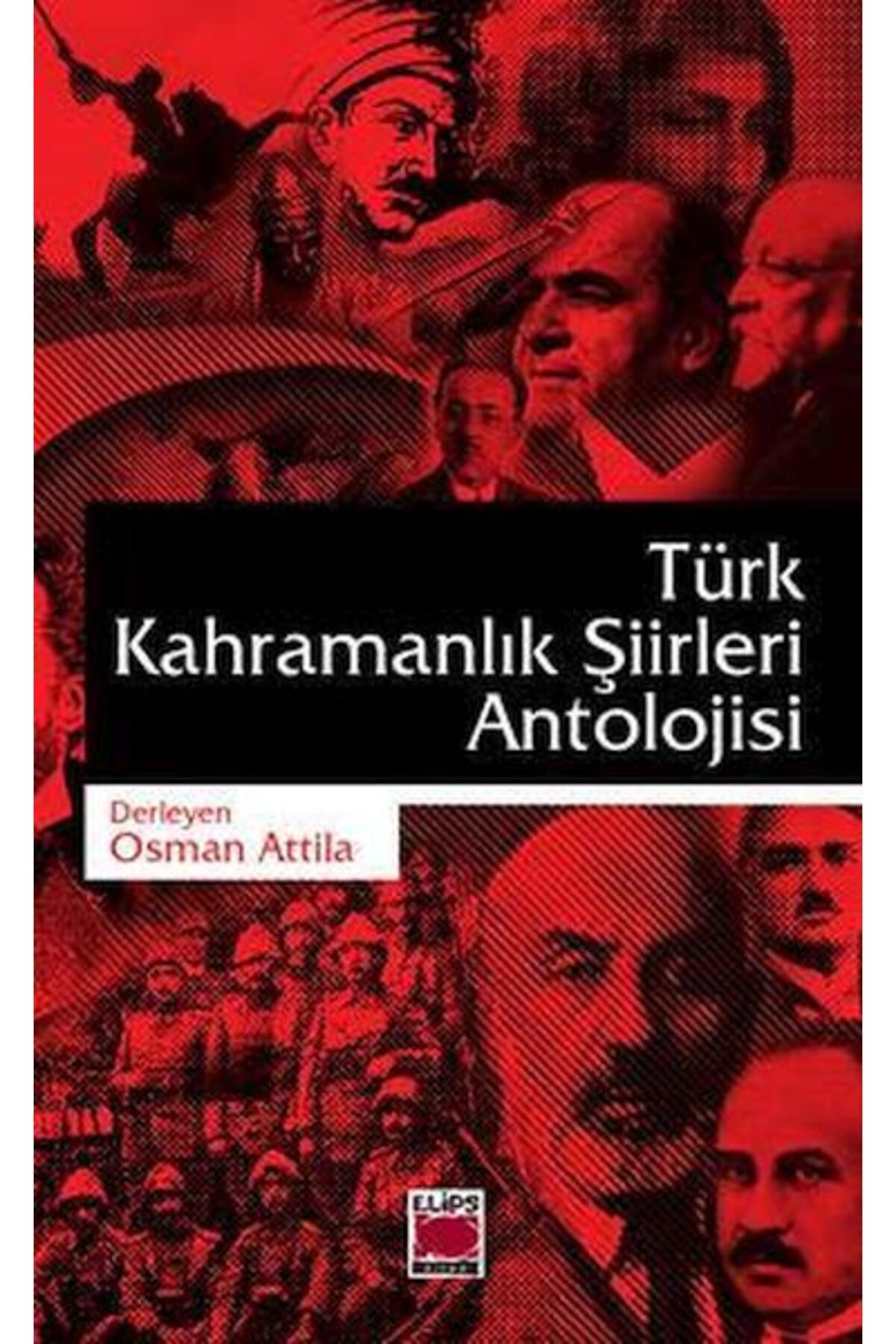 Elips Kitap Türk Kahramanlık Şiirleri Antolojisi