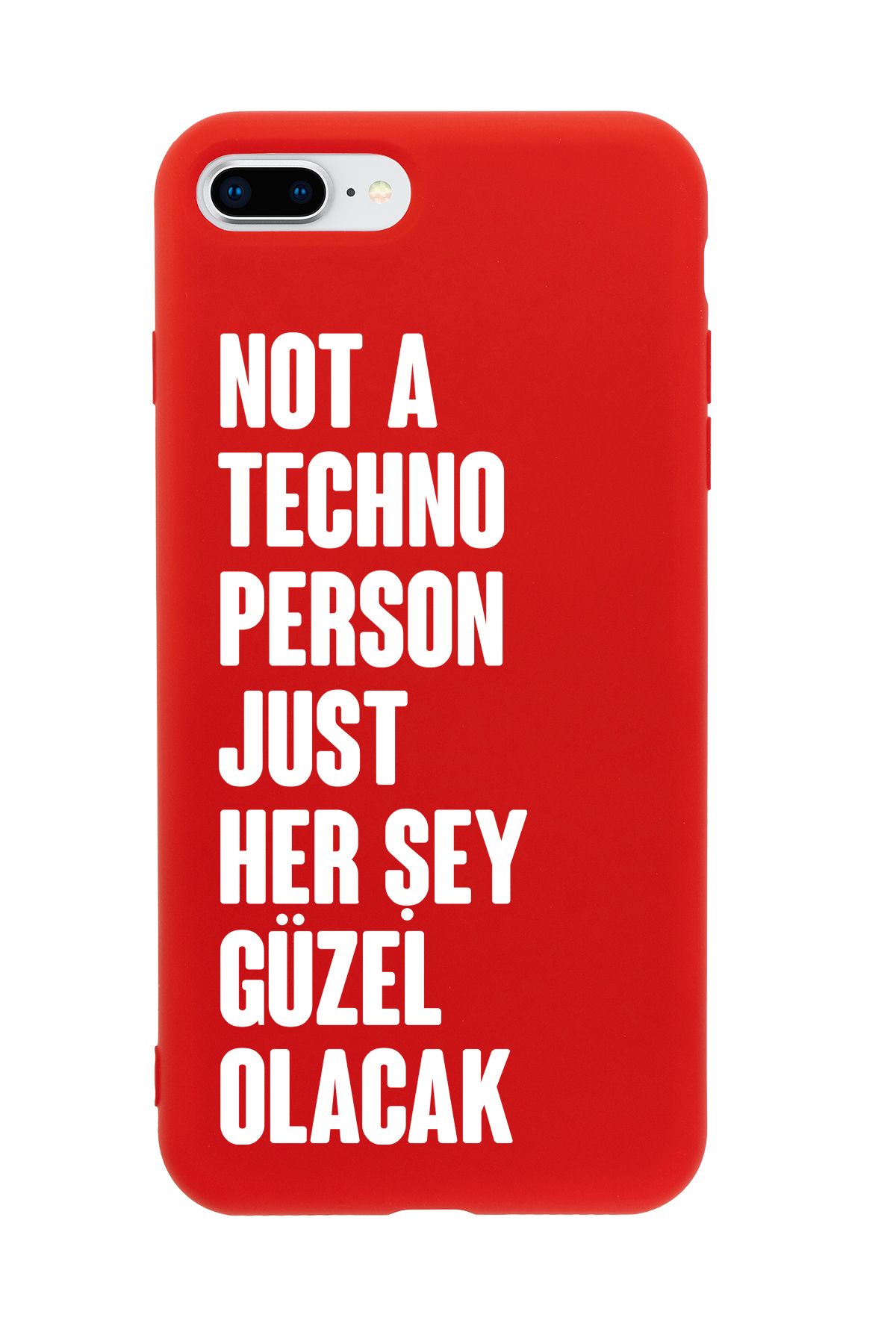 mooodcase iPhone 7 Plus / 8 Plus Uyumlu Not Techno Person Just Her Şey Güzel Olacak Desenli Telefon Kılıfı