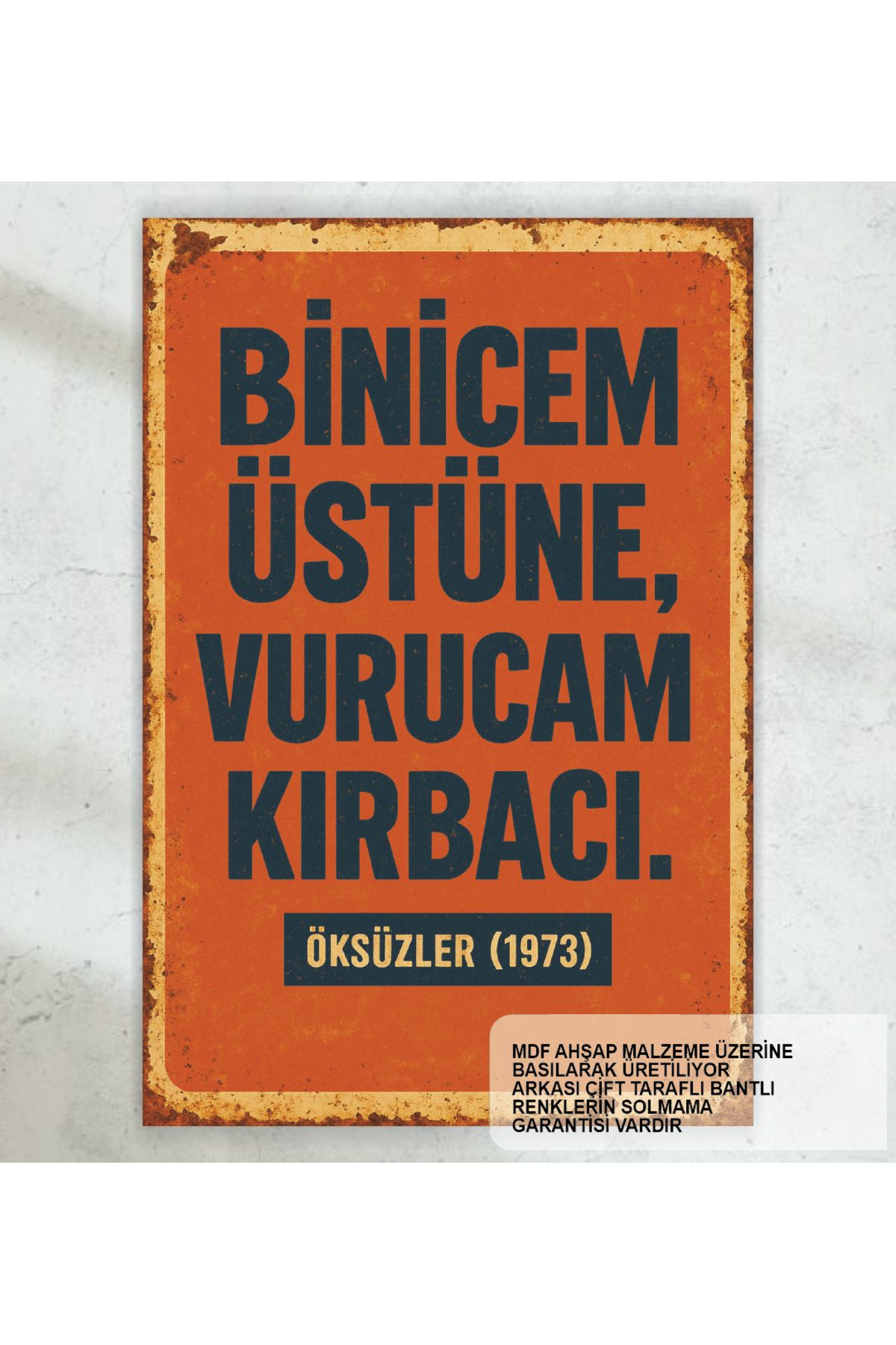 Hayat Poster binicem üstüne vurucam kırbacı yeşilçam replikleri duvar yazıları retro ahşap poster tablo
