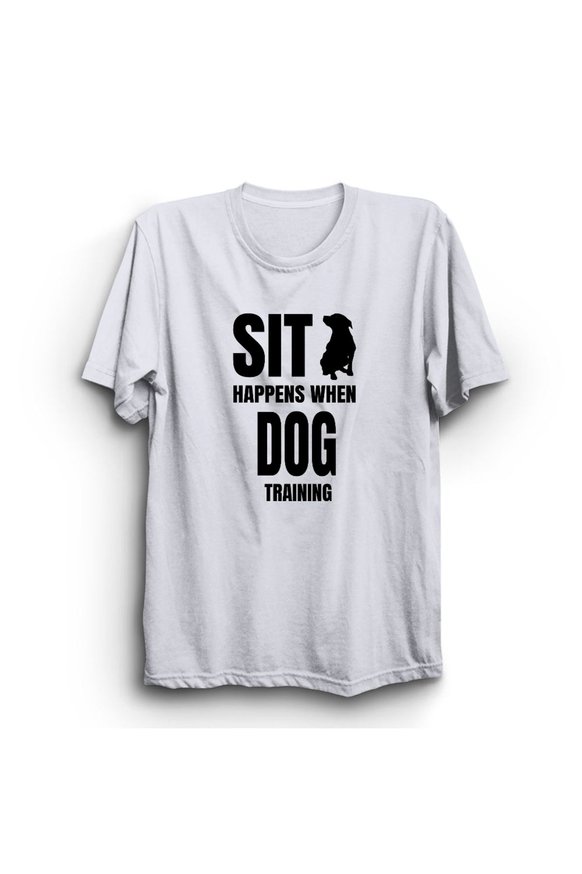The Fame Dog Training, Sit Happens, Köpek Eğitimi, Baskılı Unisex %100 Pamuk Tişört