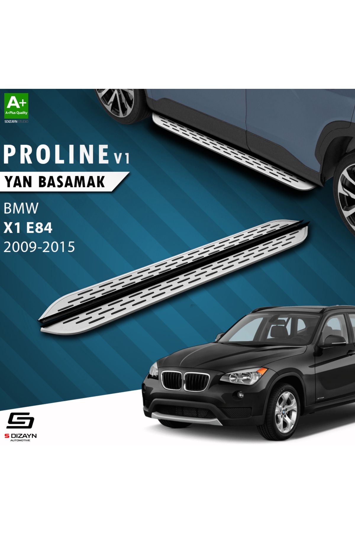 S Dizayn S-Dizayn Bmw X1 E84 OEM Still Pro V1 Aluminyum Yan Basamak 183 Cm 2009-2015 A+ Kalite