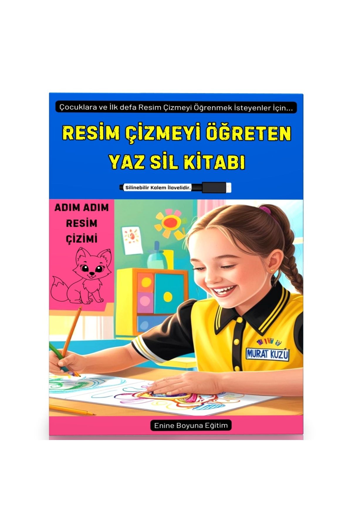 Enine Boyuna Eğitim Resim Çizmeyi Öğreten YAZ-SİL Kitabı