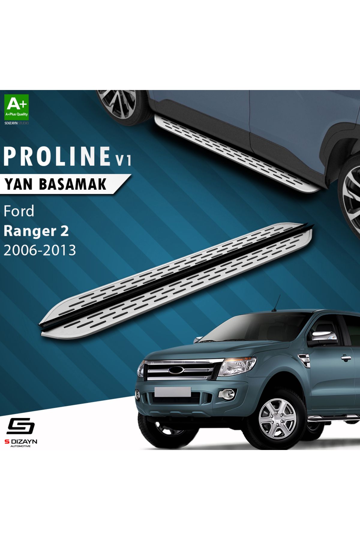 S Dizayn S-Dizayn Ford Ranger 2 OEM Still Pro V1 Aluminyum Yan Basamak 193 Cm 2006-2013 A+ Kalite