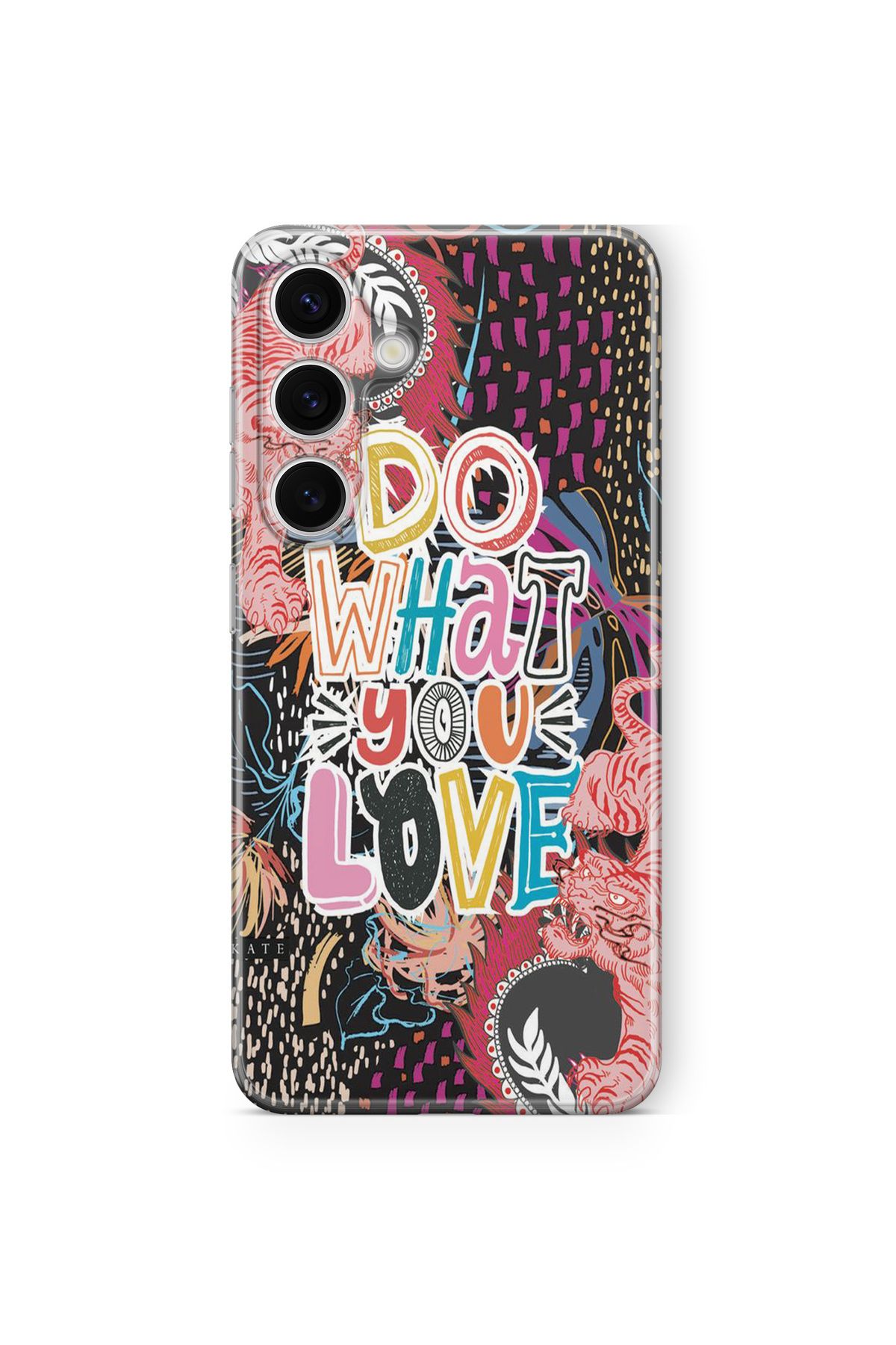 Space Star Samsung Galaxy A25 Uyumlu Do What You Love Tasarım Baskılı Şeffaf Kılıf