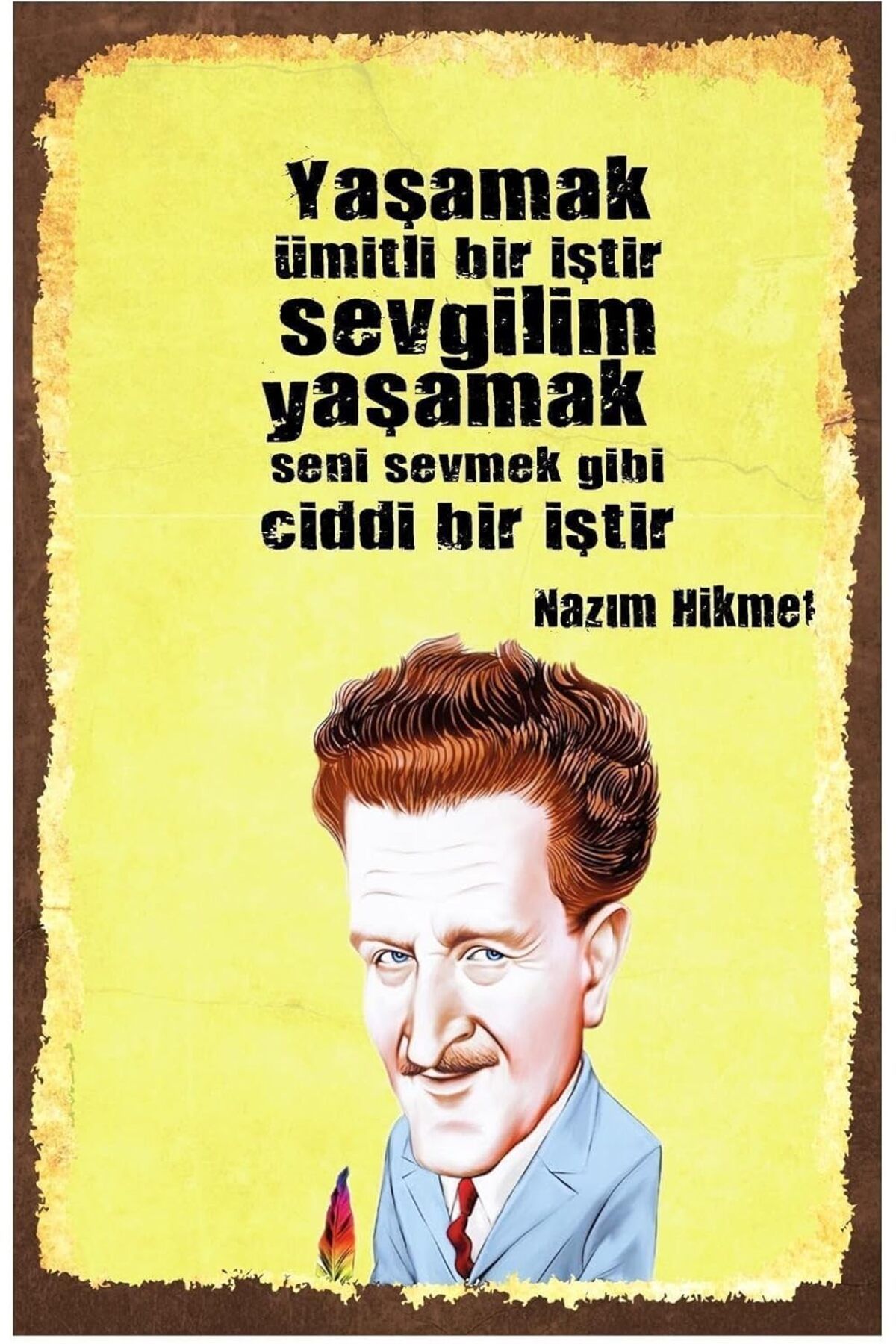 KDROĞLU KDROGLU Kuşe Kağıt Duvar Posteri Yaşamak Ümitli Bir Iştir Nazım Hikmet Retro Vintage Drtr0019