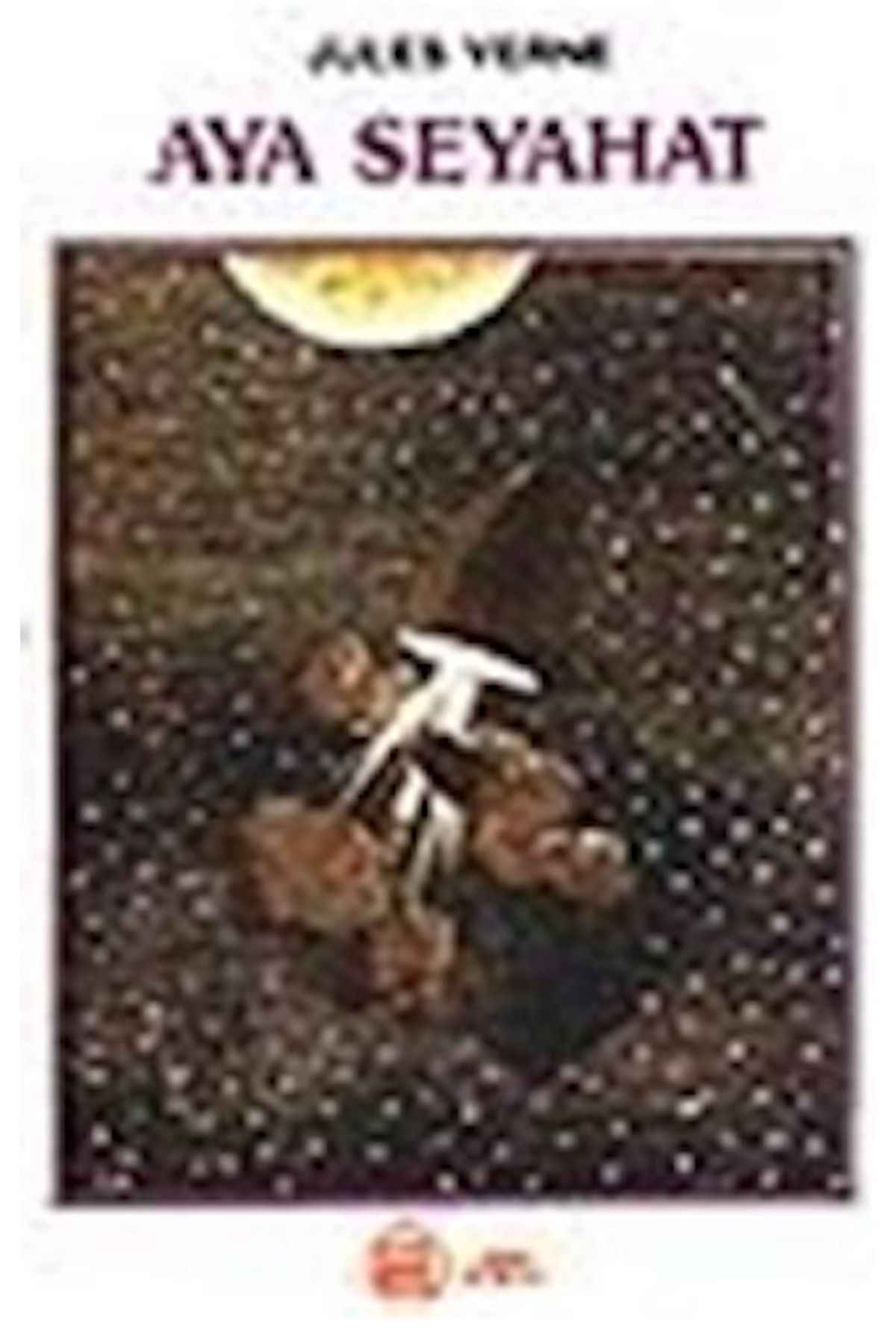 Engin Yayıncılık Aya Seyahat - Jules Verne Çev : Tülin Altınova ‏‎