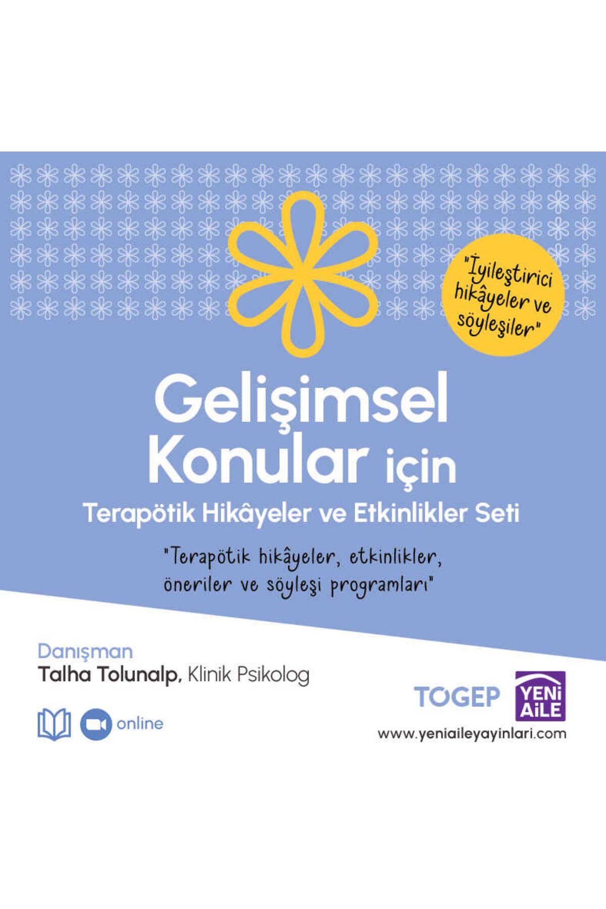 Yeni Aile Gelişimsel Konular İçin Terapötik Hikayeler ve Etkinlikler Seti (Danışman: Kln. Psk. Talha Tolunalp)