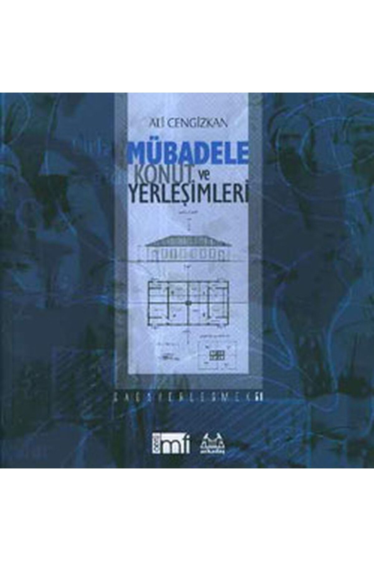 Arkadaş Yayınları Mübadele Konut ve Yerleşimleri