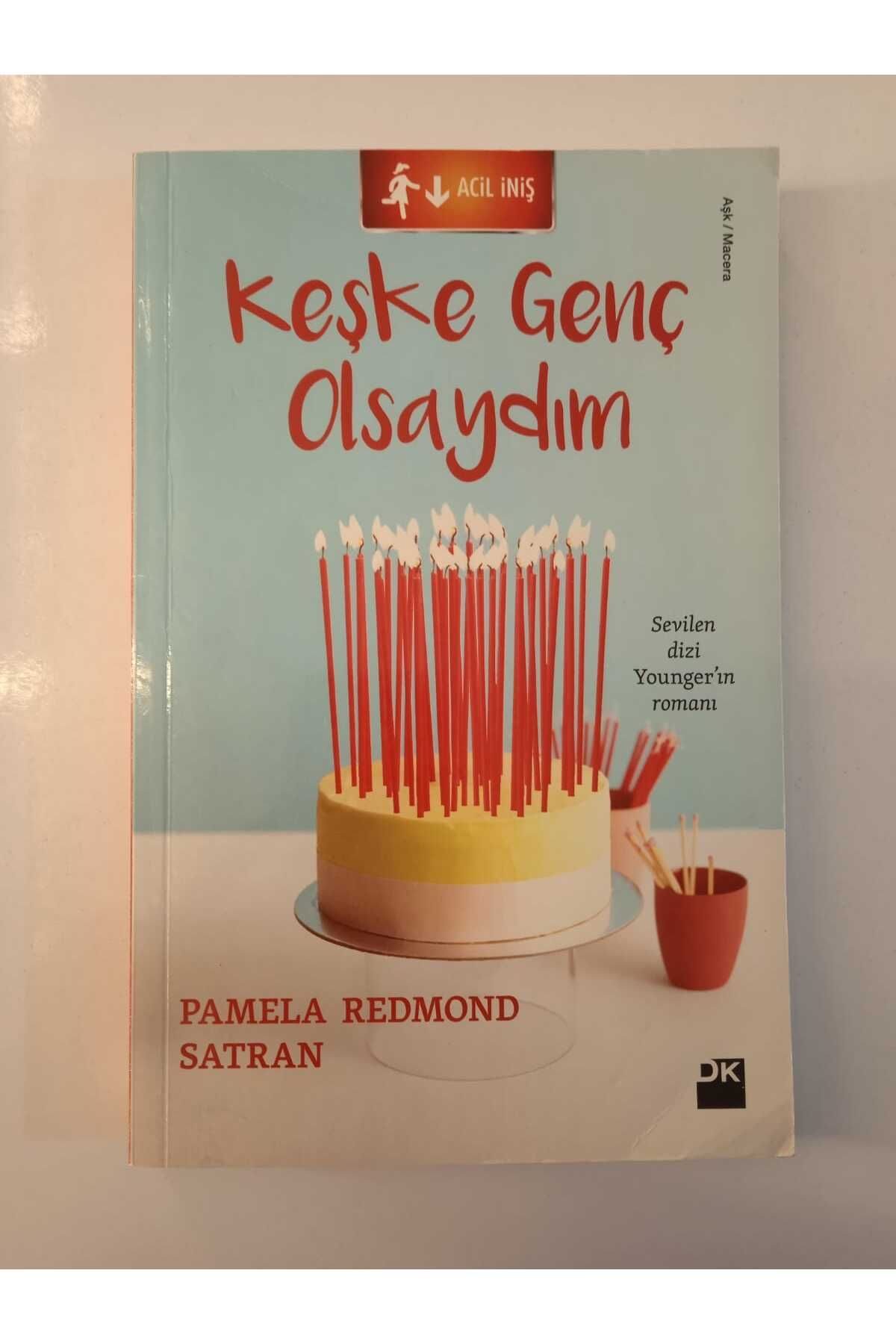 Kişisel Yayınlar Keşke Genç Olsaydım - Pamela Redmond Satran