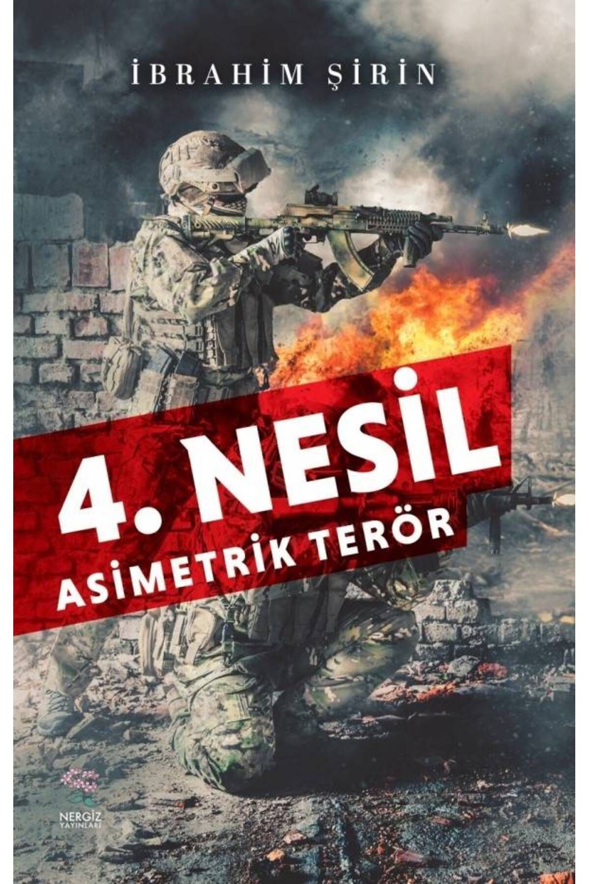 Nergiz Yayınları 4. Nesil Asimetrik Terör