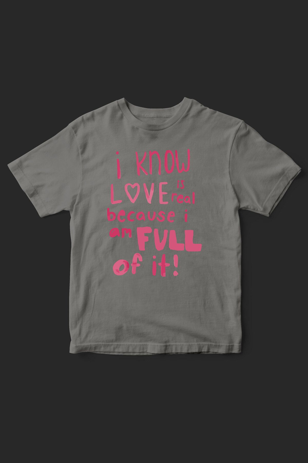 beloved.co i know love is real yazılı baskılı aşk temalı t-shirt