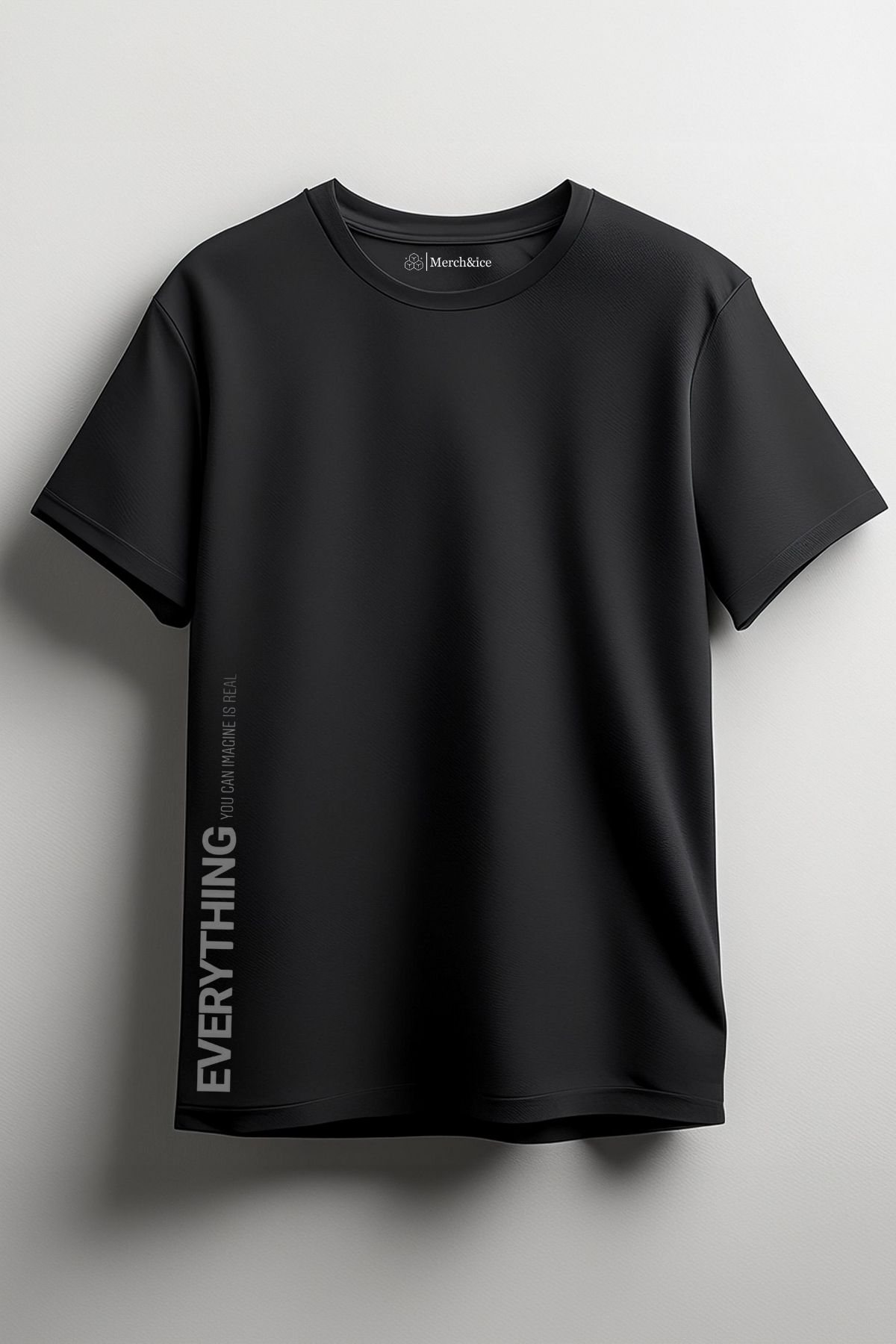 Merch&ice Everything You Can Imagine is Real Baskılı Unisex T-Shirt