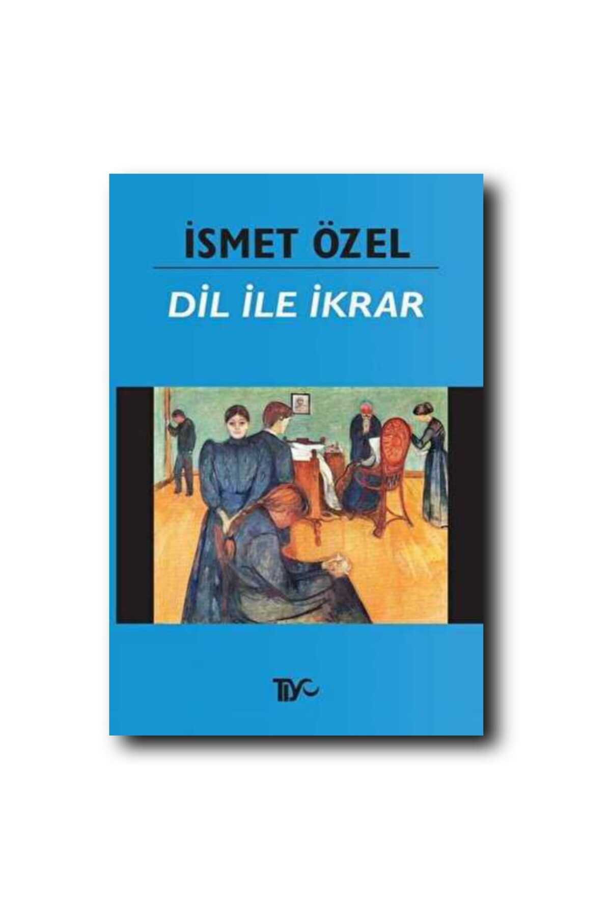 Tiyo Yayınları DİL İLE İKRAR/ İSMET ÖZEL