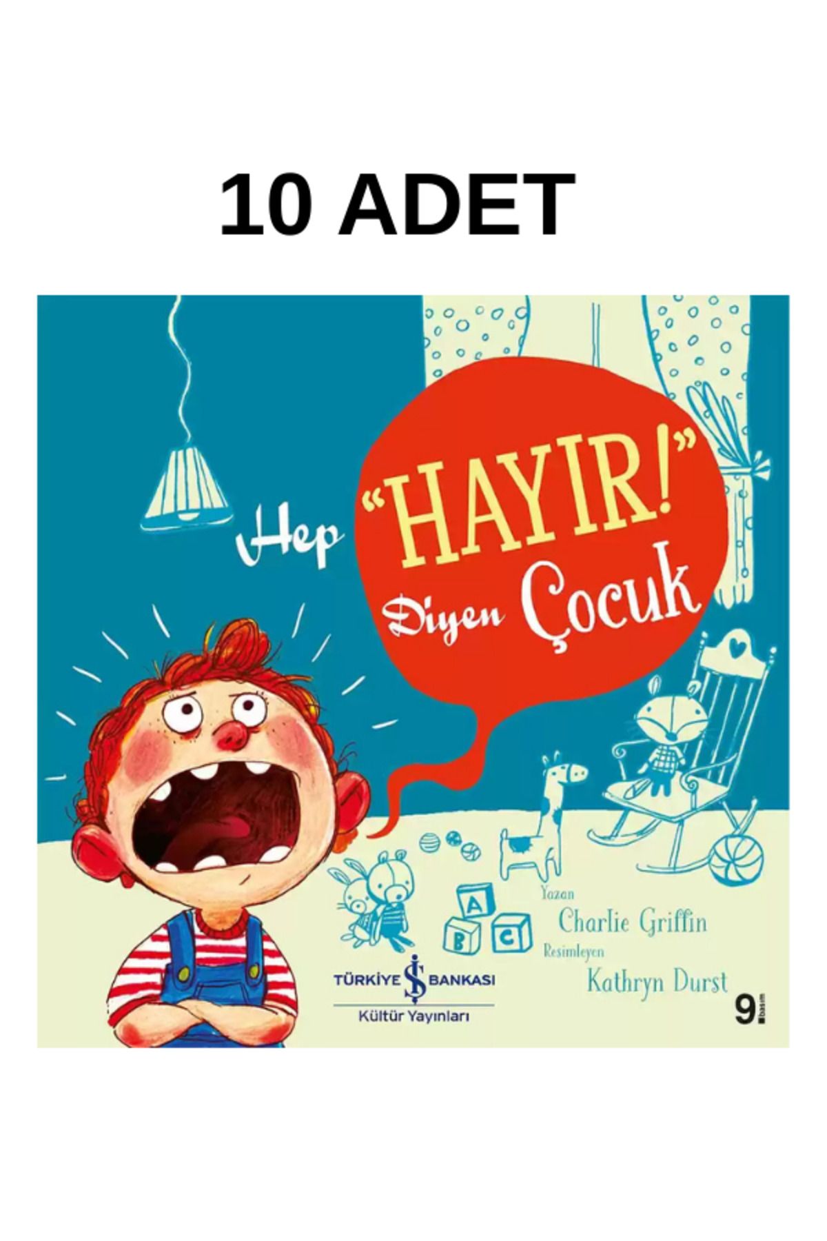 TÜRKİYE İŞ BANKASI KÜLTÜR YAYINLARI Hep “Hayır!” Diyen Çocuk 10 ADET